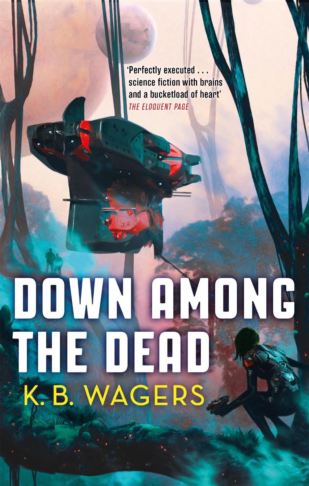 Down Among The Dead by K.B. Wagers - ISBN: 9780356512389
