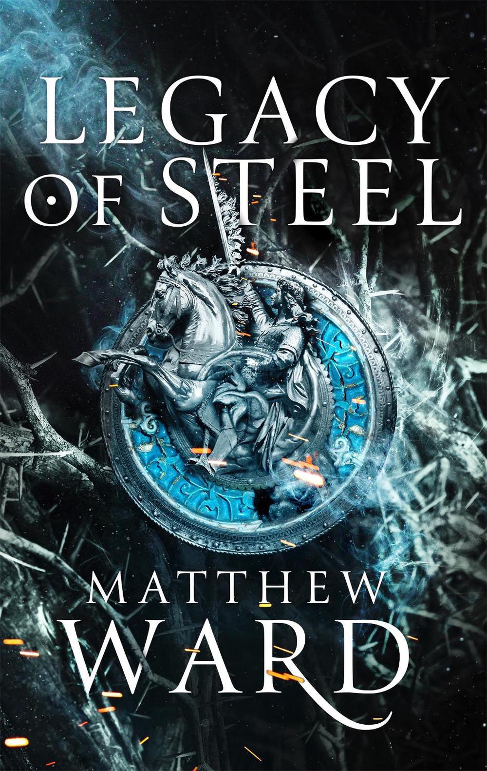 Legacy of Steel by Matthew Ward - ISBN: 9780356513386