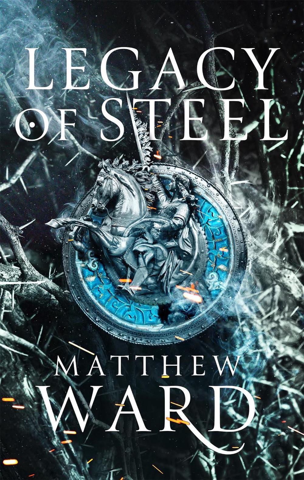 Legacy of Steel by Matthew Ward - ISBN: 9780356513416