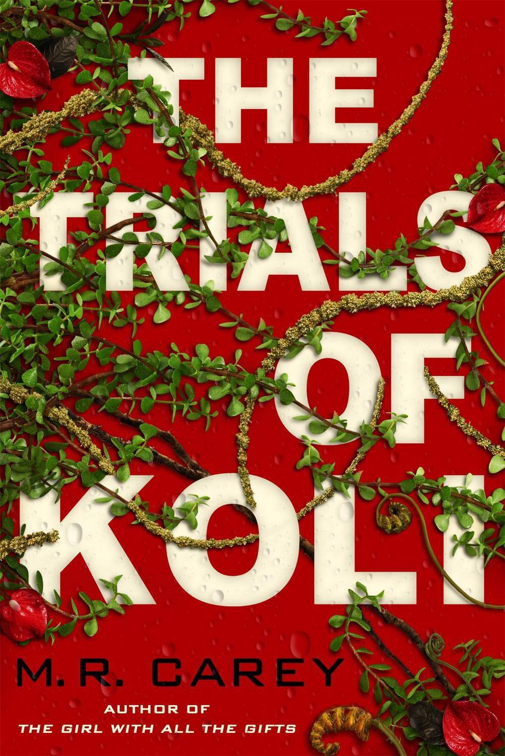 The Trials of Koli by M.R. Carey - ISBN: 9780356513492
