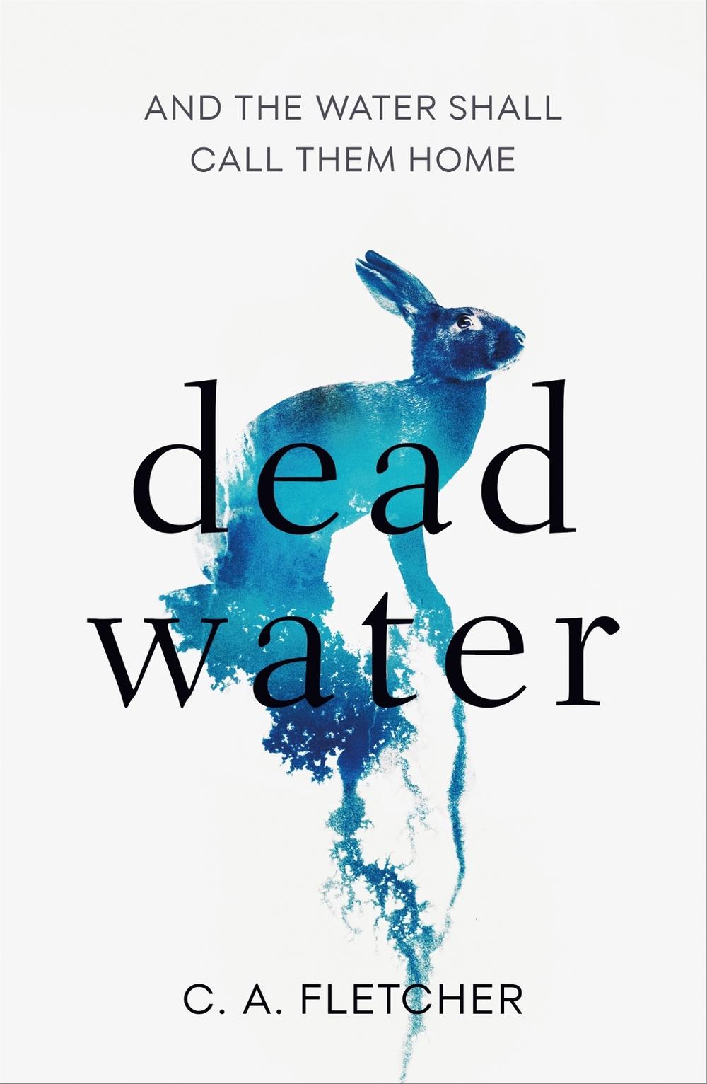 Dead Water by C.A. Fletcher - ISBN: 9780356513829