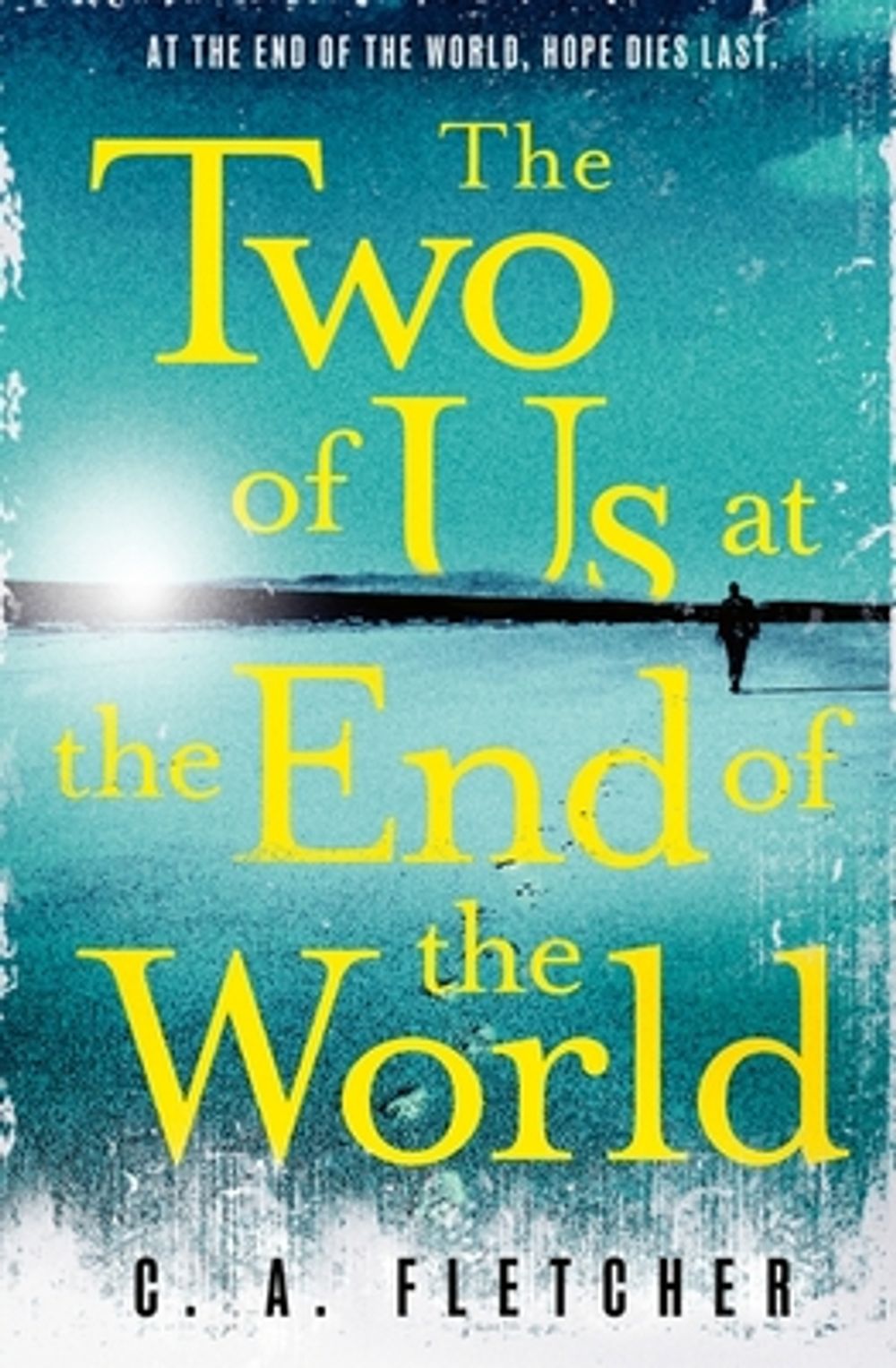 The Two of Us at the End of the World by C.A. Fletcher - ISBN: 9780356513874