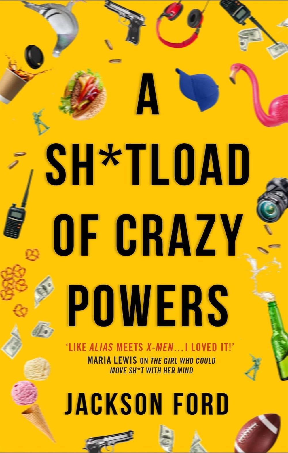 A Sh*tload of Crazy Powers by Jackson Ford - ISBN: 9780356514673