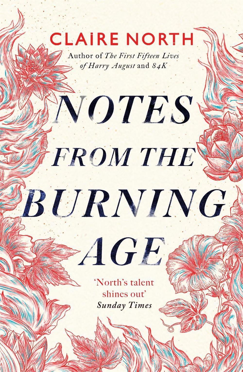 Notes from the Burning Age by Claire North - ISBN: 9780356514741