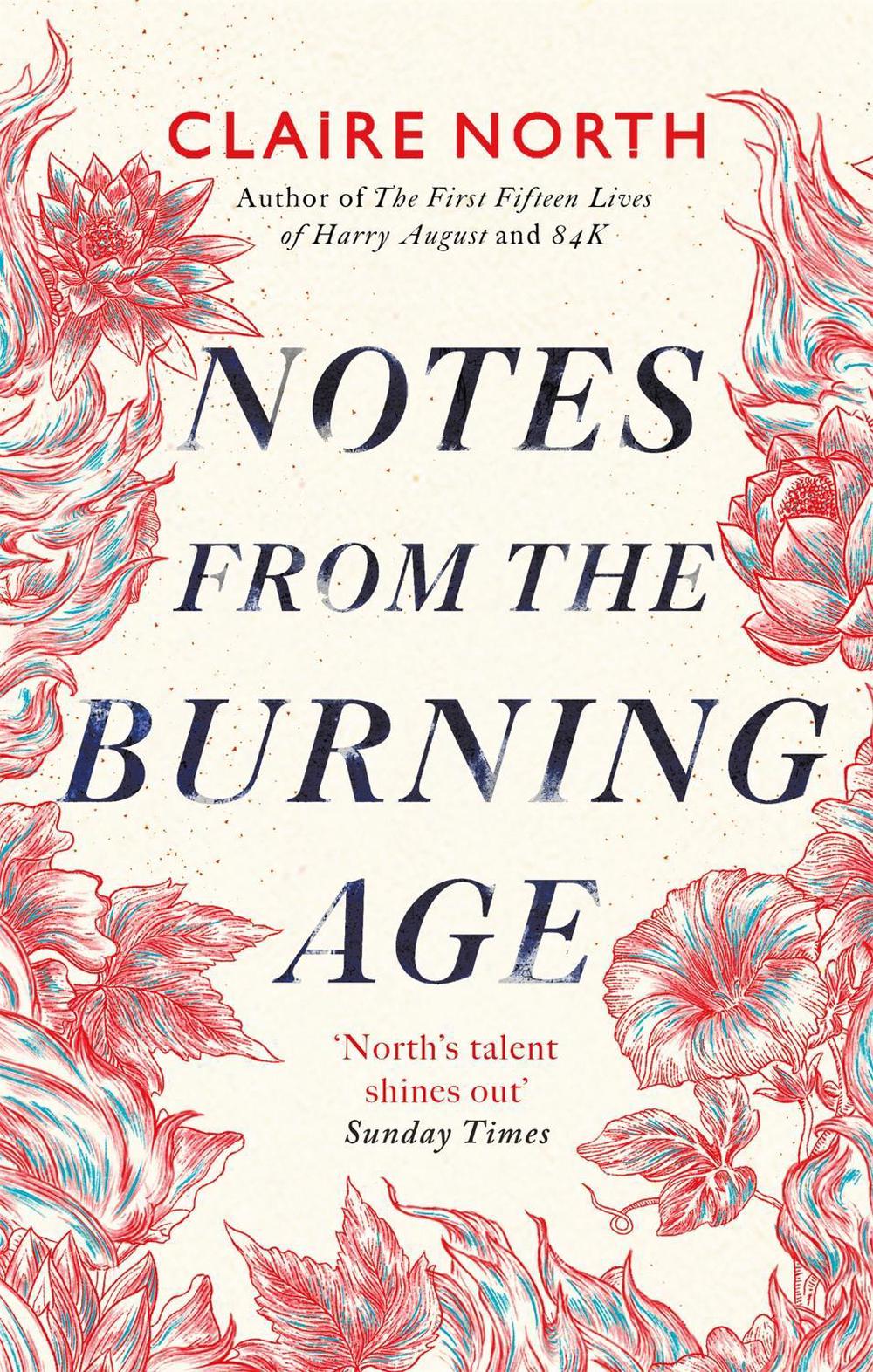 Notes from the Burning Age by Claire North - ISBN: 9780356514758