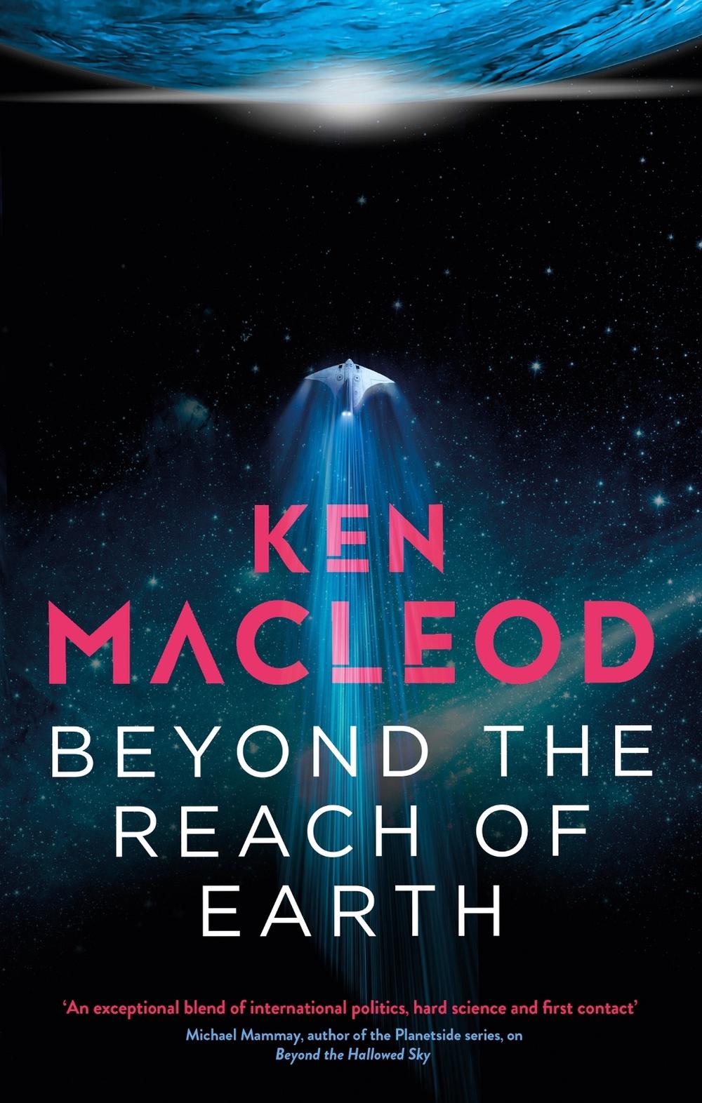 Beyond the Reach of Earth by Ken MacLeod - ISBN: 9780356514802
