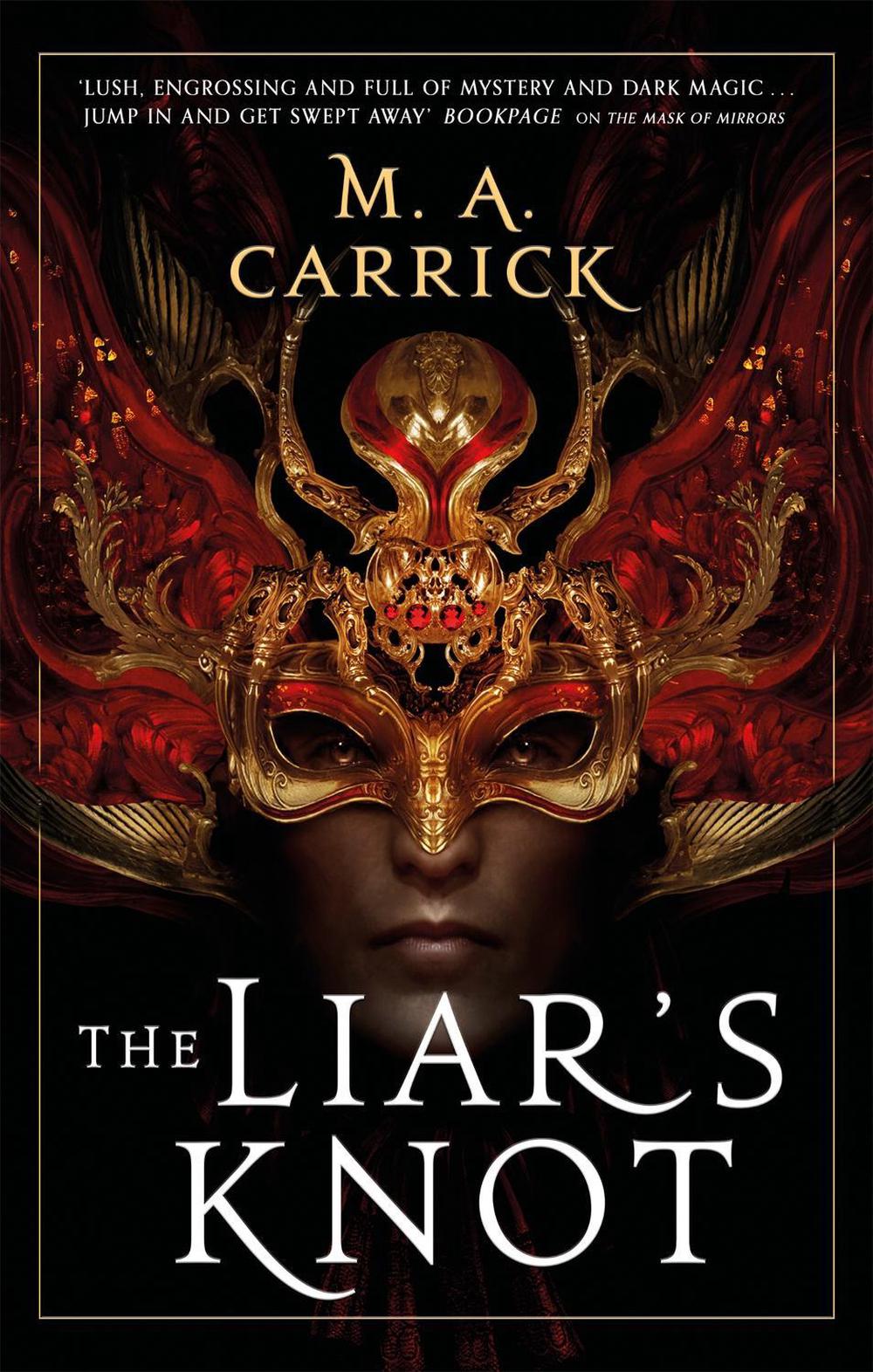 The Liar's Knot by M.A. Carrick - ISBN: 9780356515182