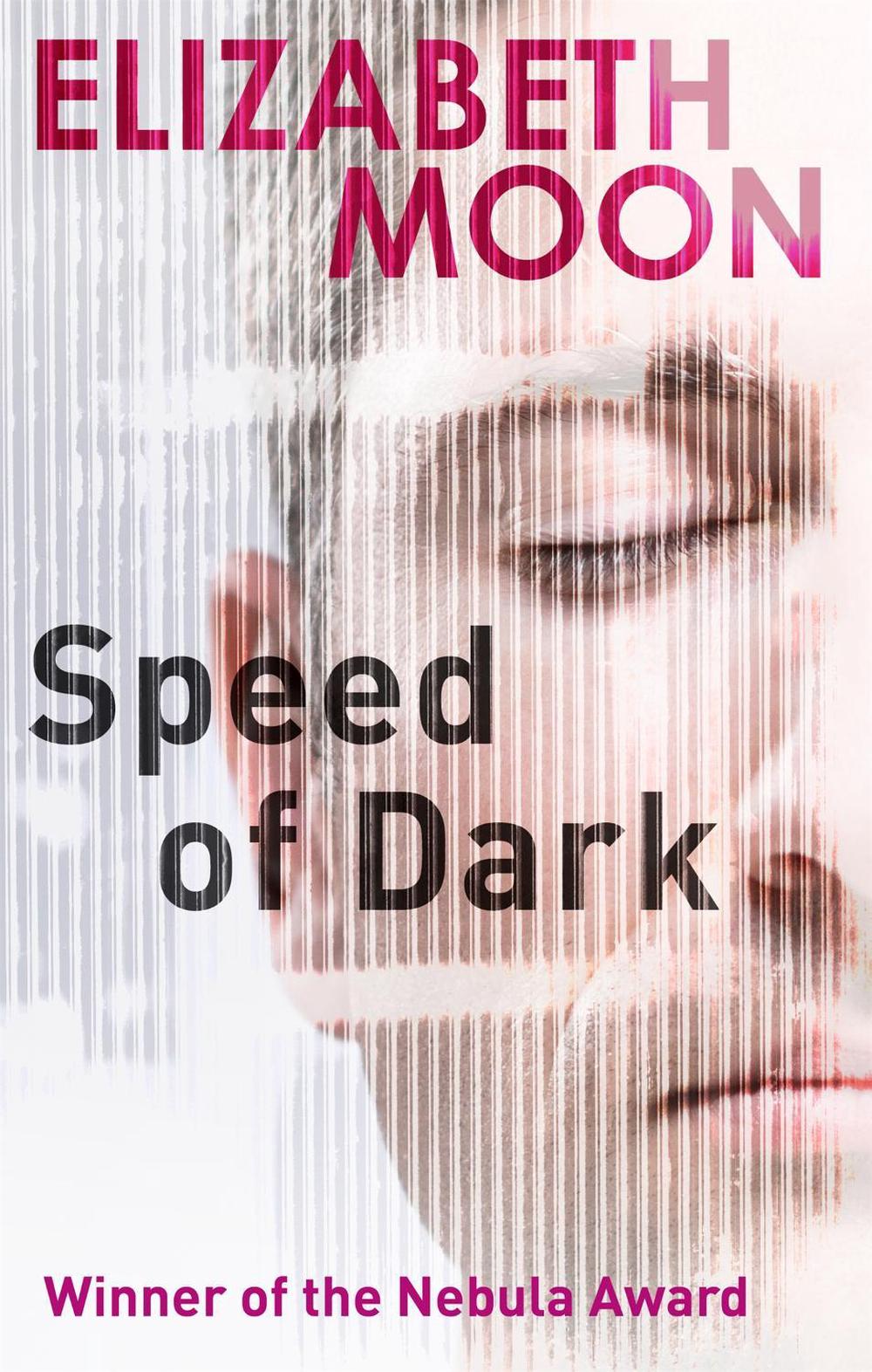 Speed Of Dark by Elizabeth Moon - ISBN: 9780356516981