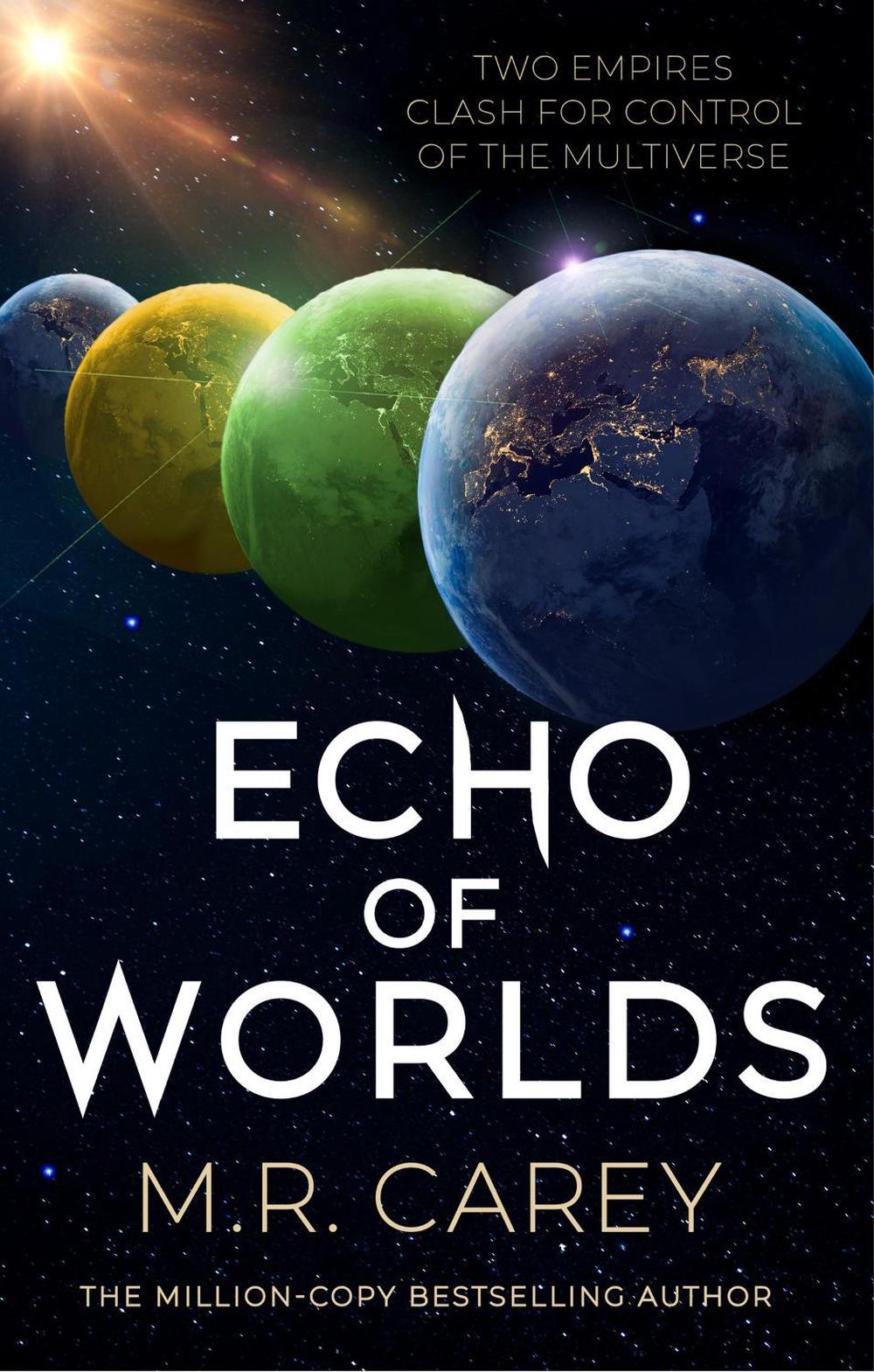 Echo of Worlds by M.R. Carey - ISBN: 9780356518077