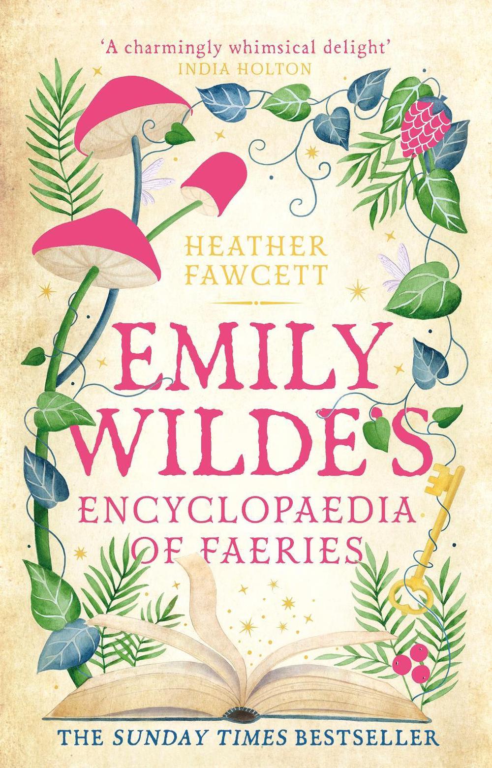 Emily Wilde's Encyclopaedia of Faeries by Heather Fawcett - ISBN: 9780356519128