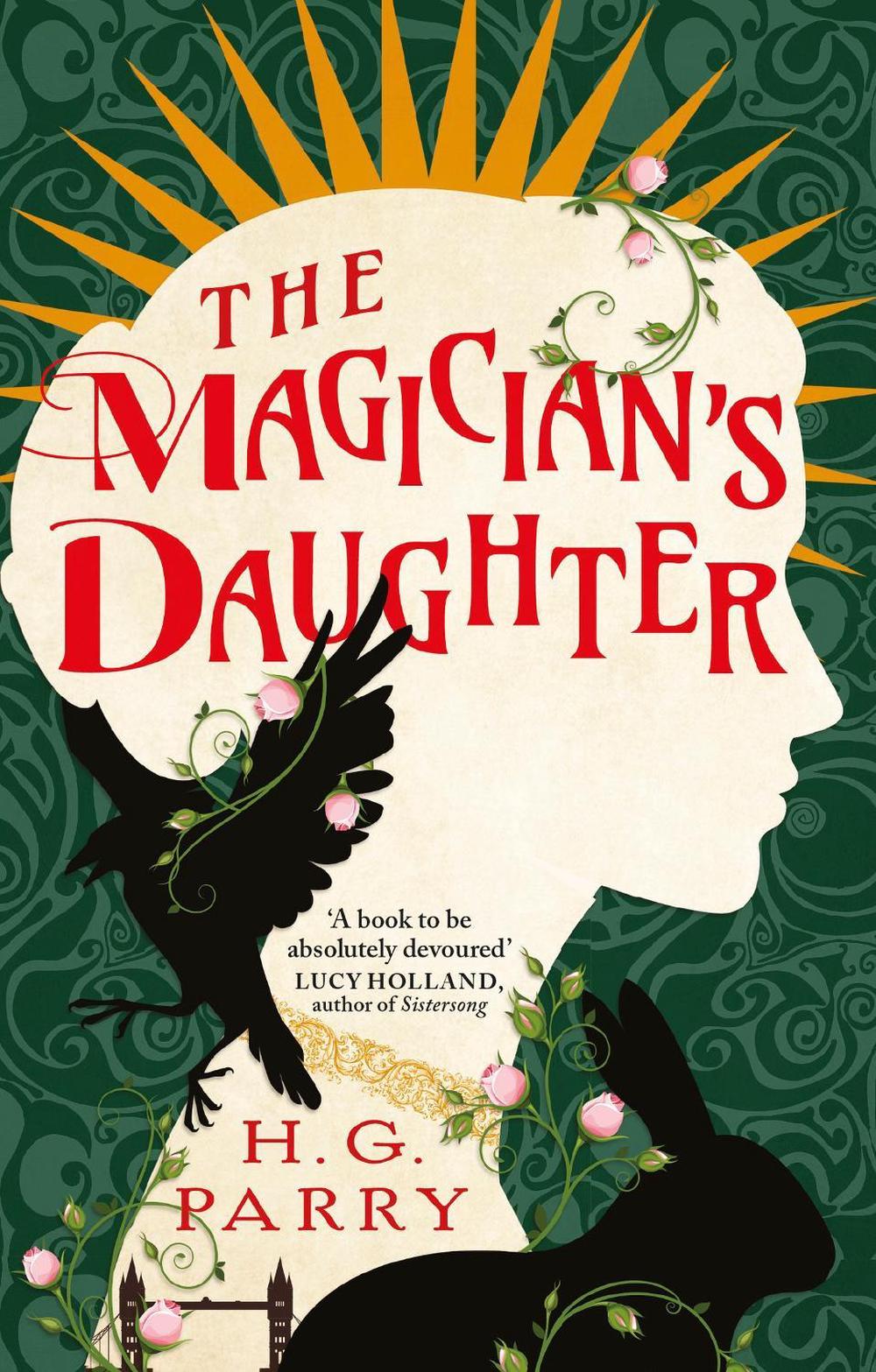 The Magician's Daughter by H.G. Parry - ISBN: 9780356520315