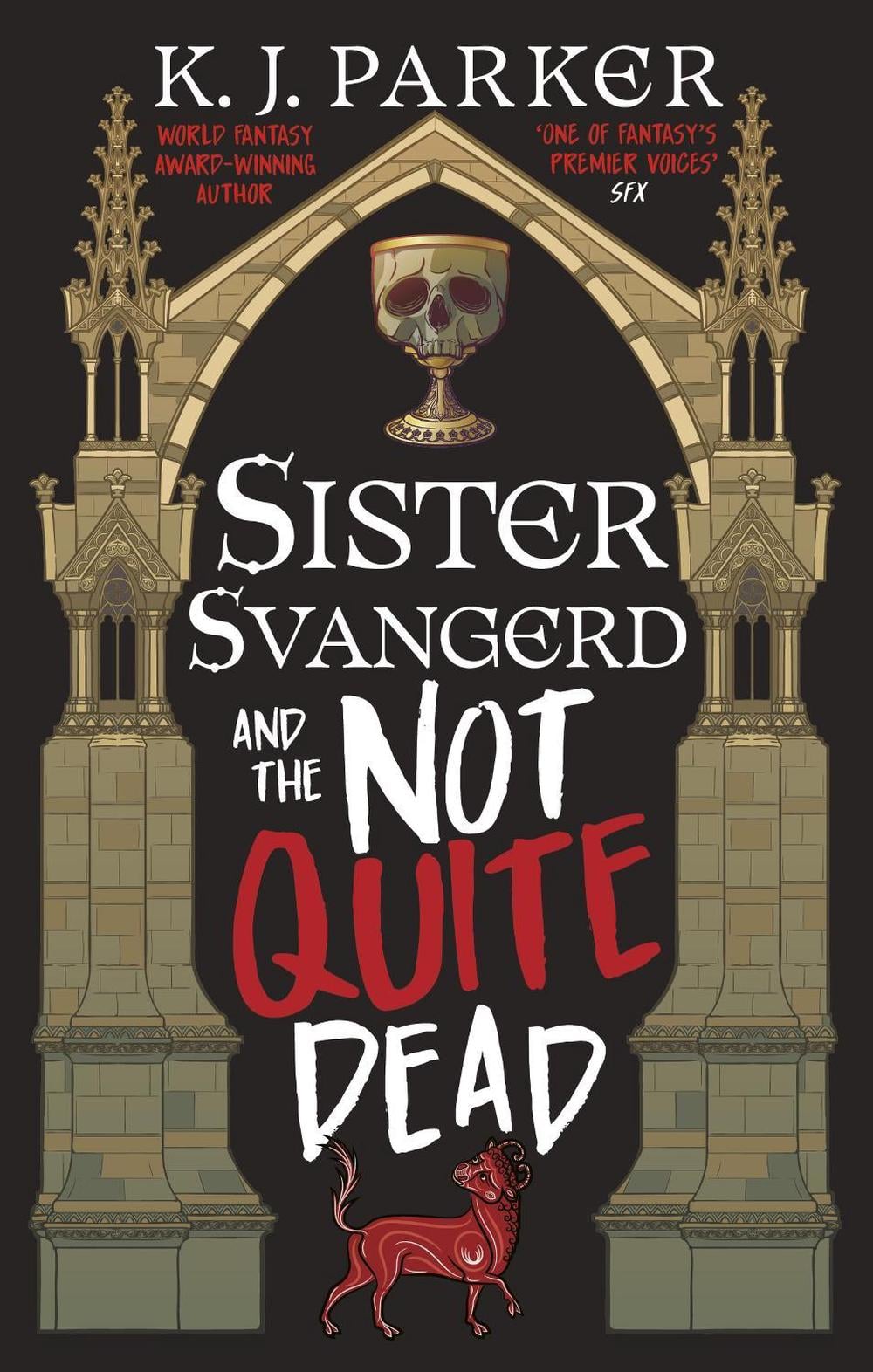 Sister Svangerd and the Not Quite Dead by K.J. Parker - ISBN: 9780356520926