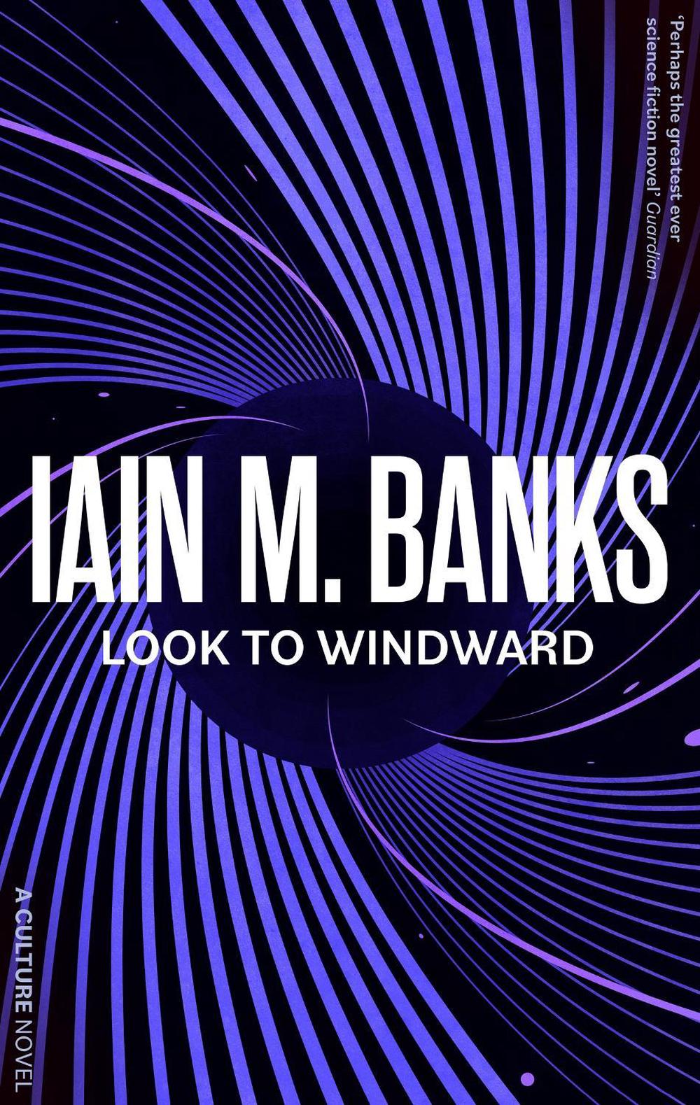 Look To Windward - Culture (Book 7) by Iain M. Banks - ISBN: 9780356521695