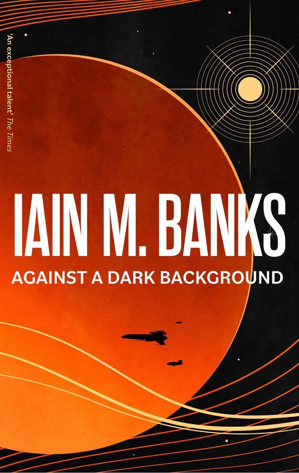 Against A Dark Background by Iain M. Banks - ISBN: 9780356521732