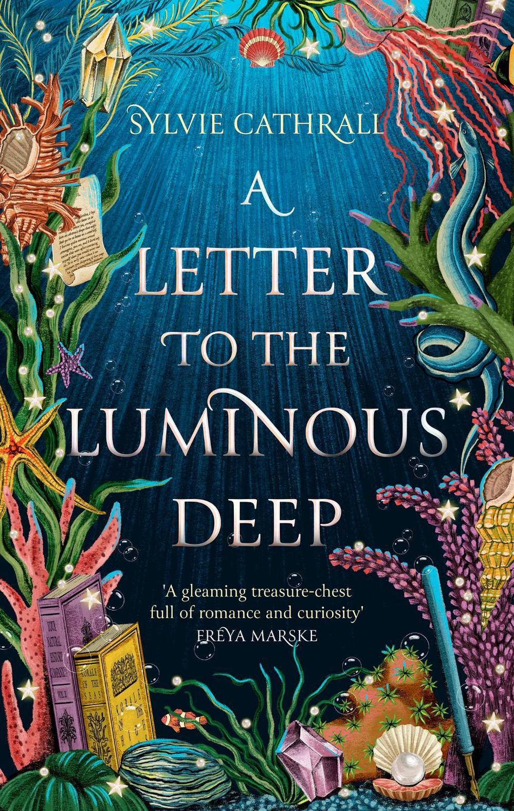 A Letter to the Luminous Deep by Sylvie Cathrall - ISBN: 9780356522784
