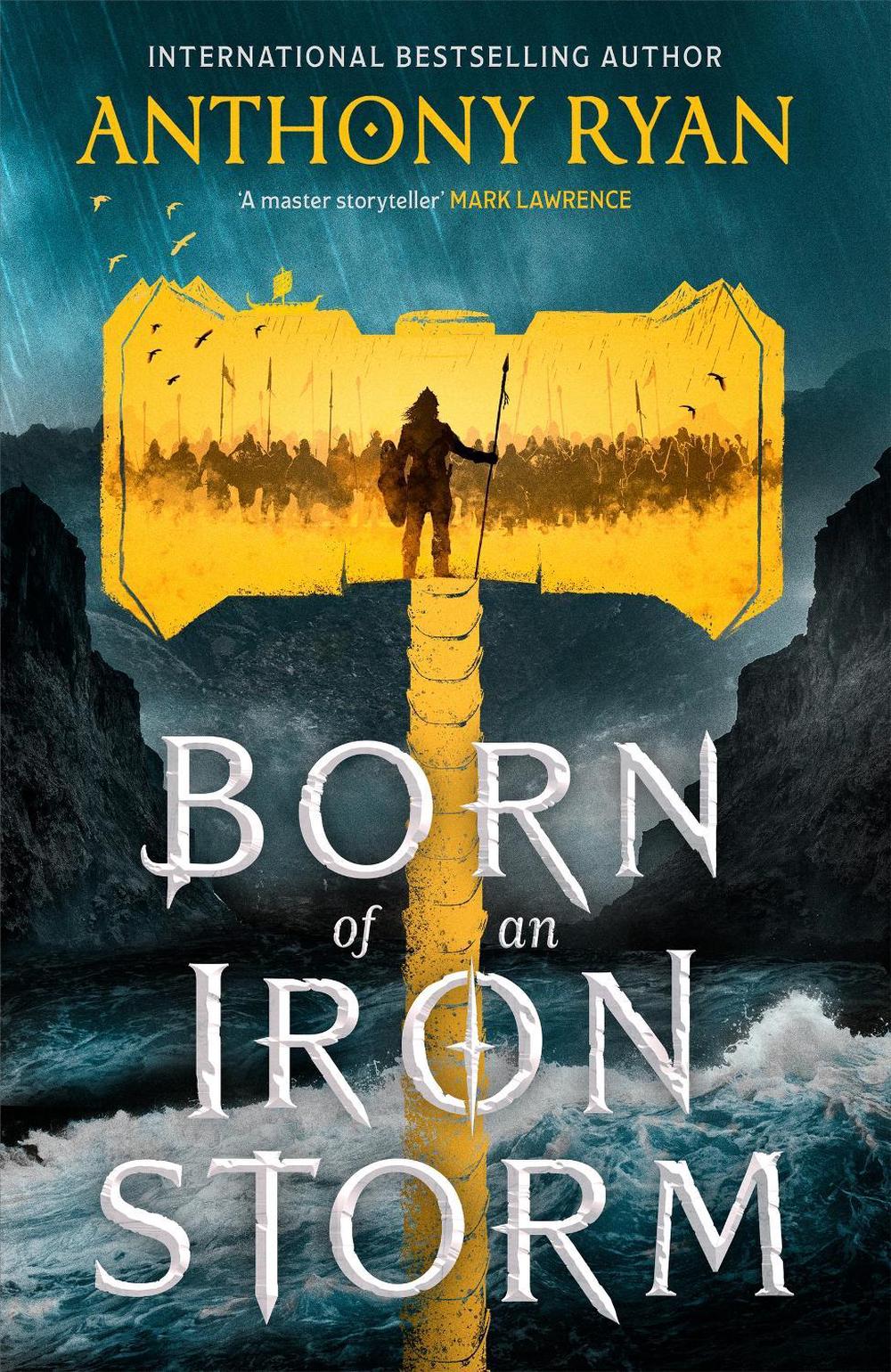Born of an Iron Storm by Anthony Ryan - ISBN: 9780356522838
