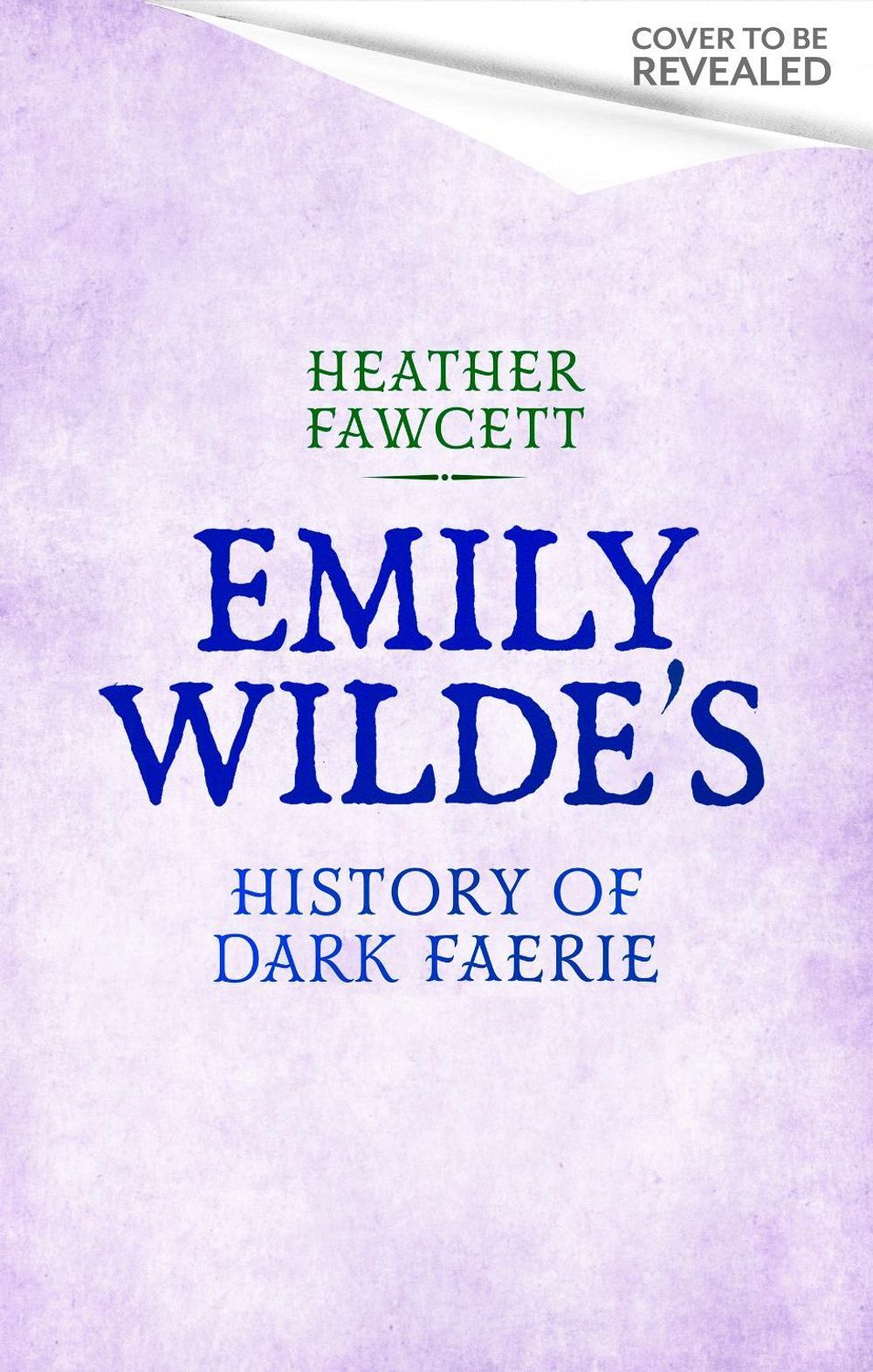 Emily Wilde's History of Dark Faerie by Heather Fawcett - ISBN: 9780356525808
