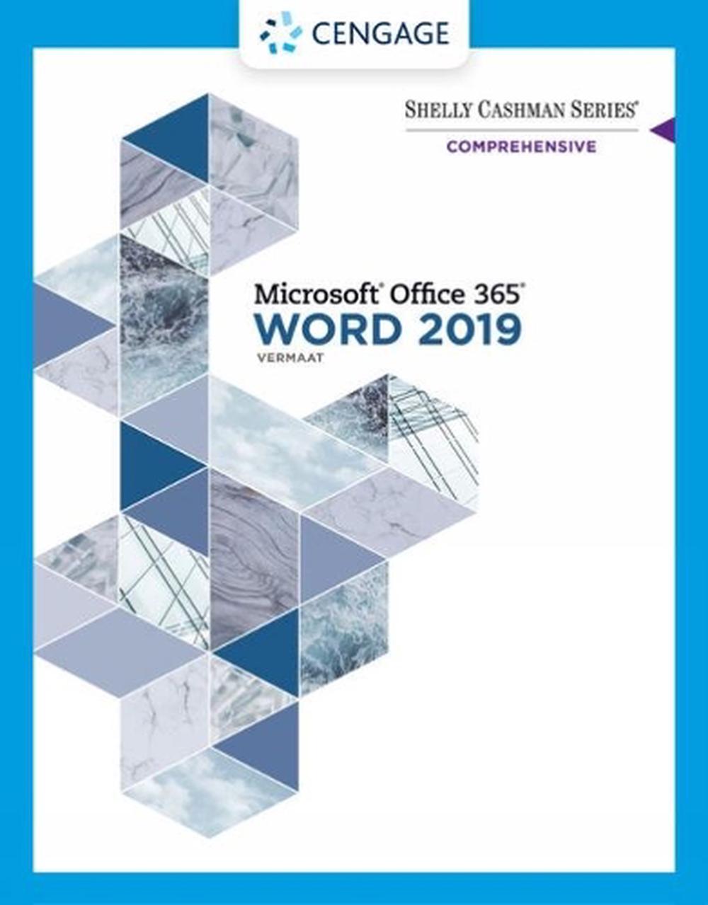 Shelly Cashman SeriesÂ® MicrosoftÂ® Office 365Â® & Word 2019 Comprehensive, 9780357026427