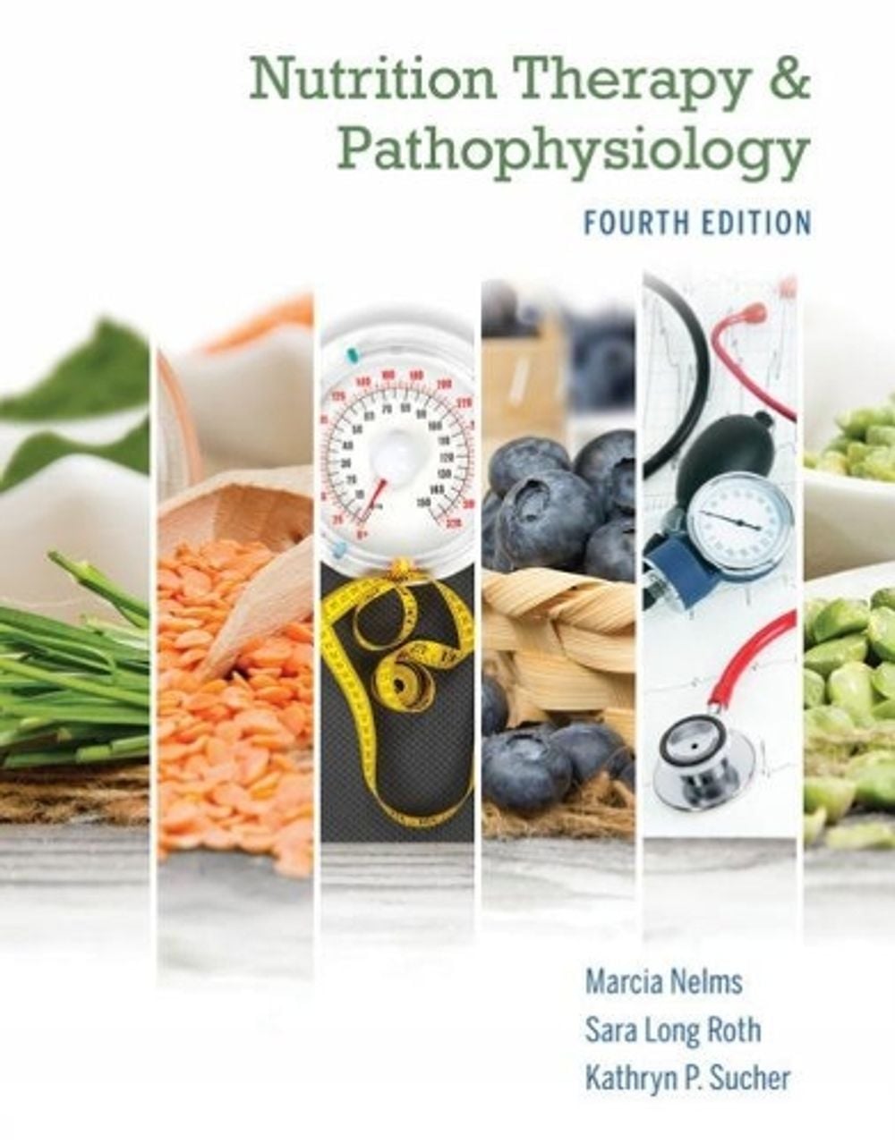 Nutrition Therapy and Pathophysiology Book Only, 4th Edition by Marcia Nelms - ISBN: 9780357041710