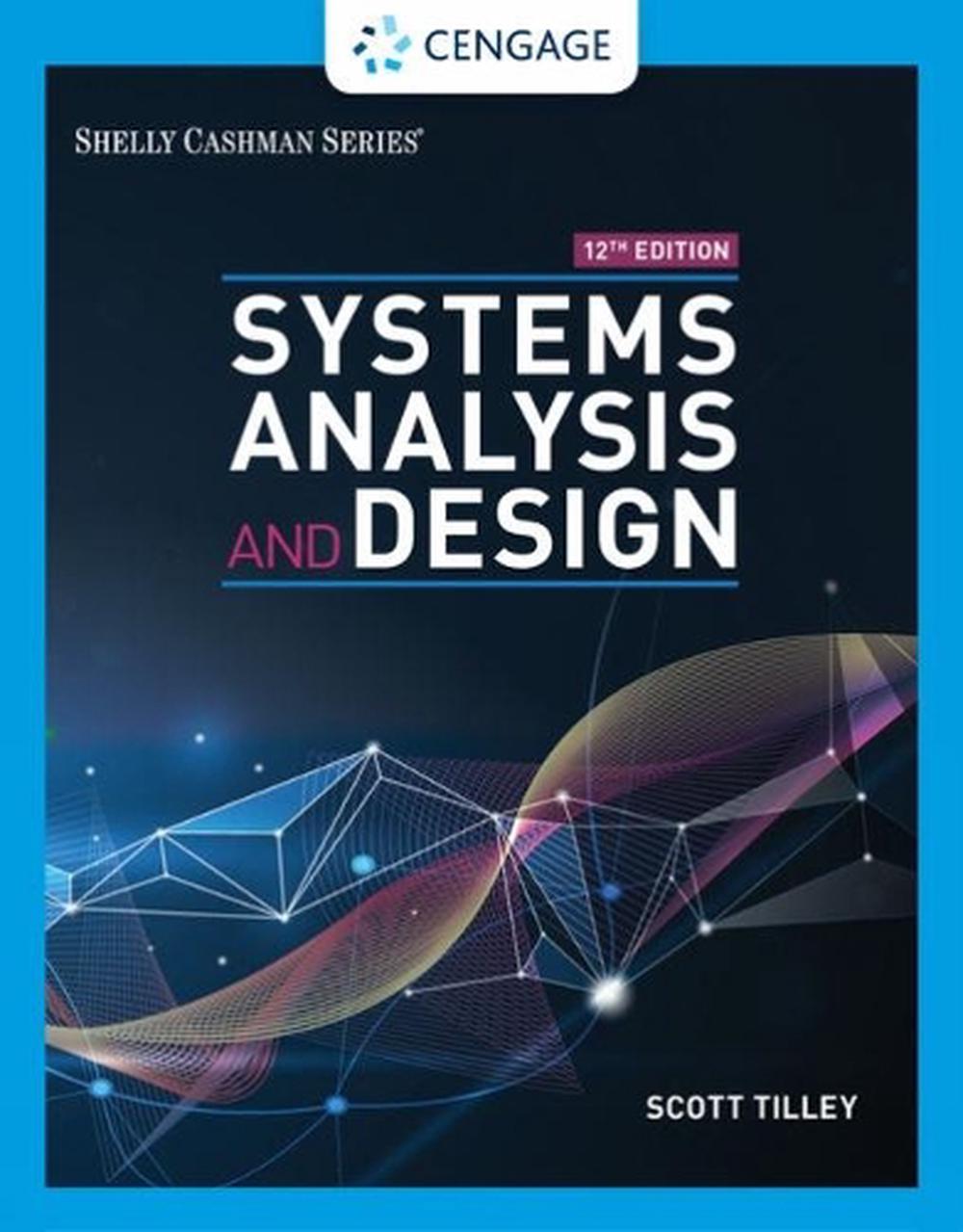 Systems Analysis and Design, 12th Edition by Scott Tilley - ISBN: 9780357117811