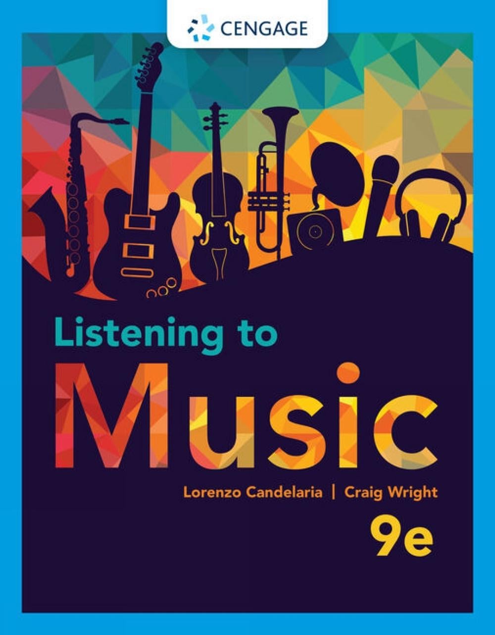 Listening to Music, 9th Edition by Craig Wright - ISBN: 9780357133286