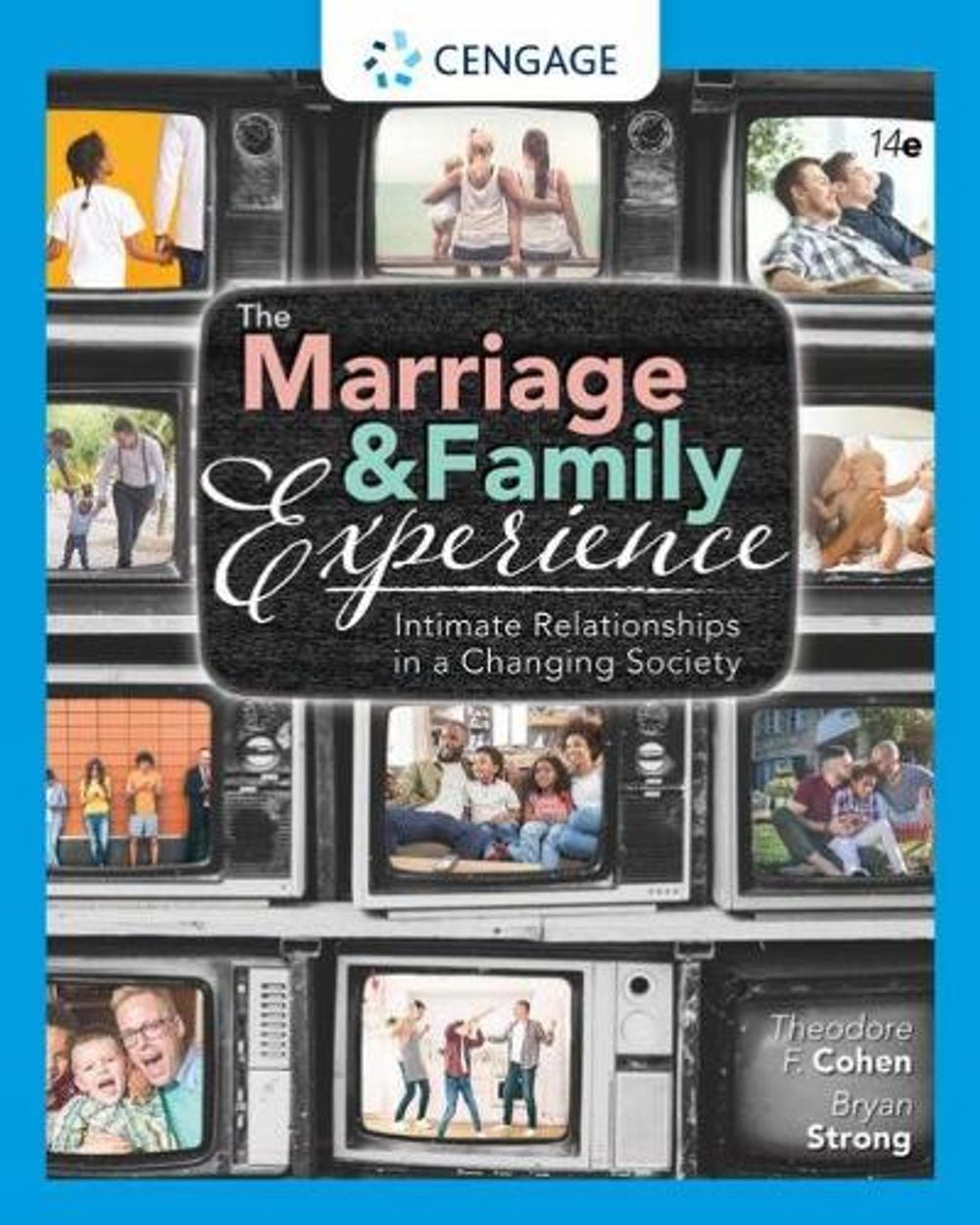 The Marriage and Family Experience, 14th Edition by Bryan Strong - ISBN: 9780357378229