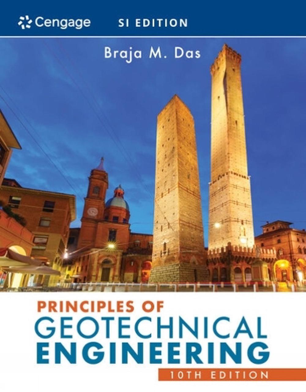 Principles Of Geotechnical Engineering, SI Edition, 10th Edition By ...