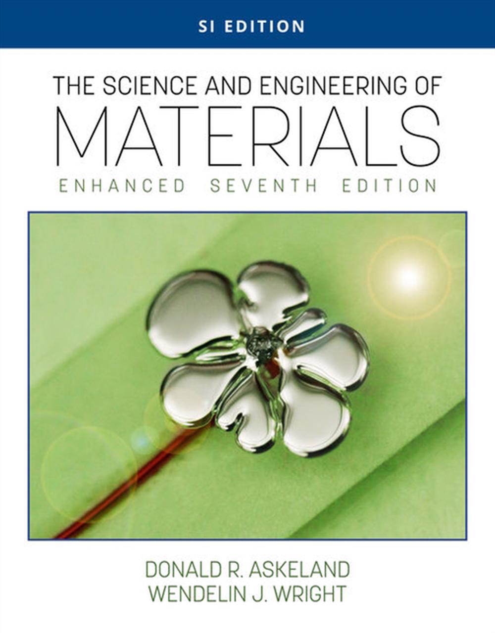 The Science And Engineering Of Materials, Enhanced, SI Edition, 7th ...