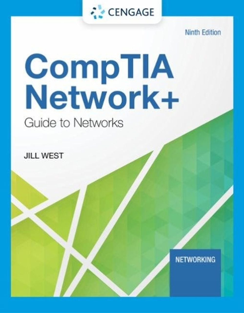 CompTIA Network+ Guide to Networks, 9th Edition by Jill West - ISBN: 9780357508138