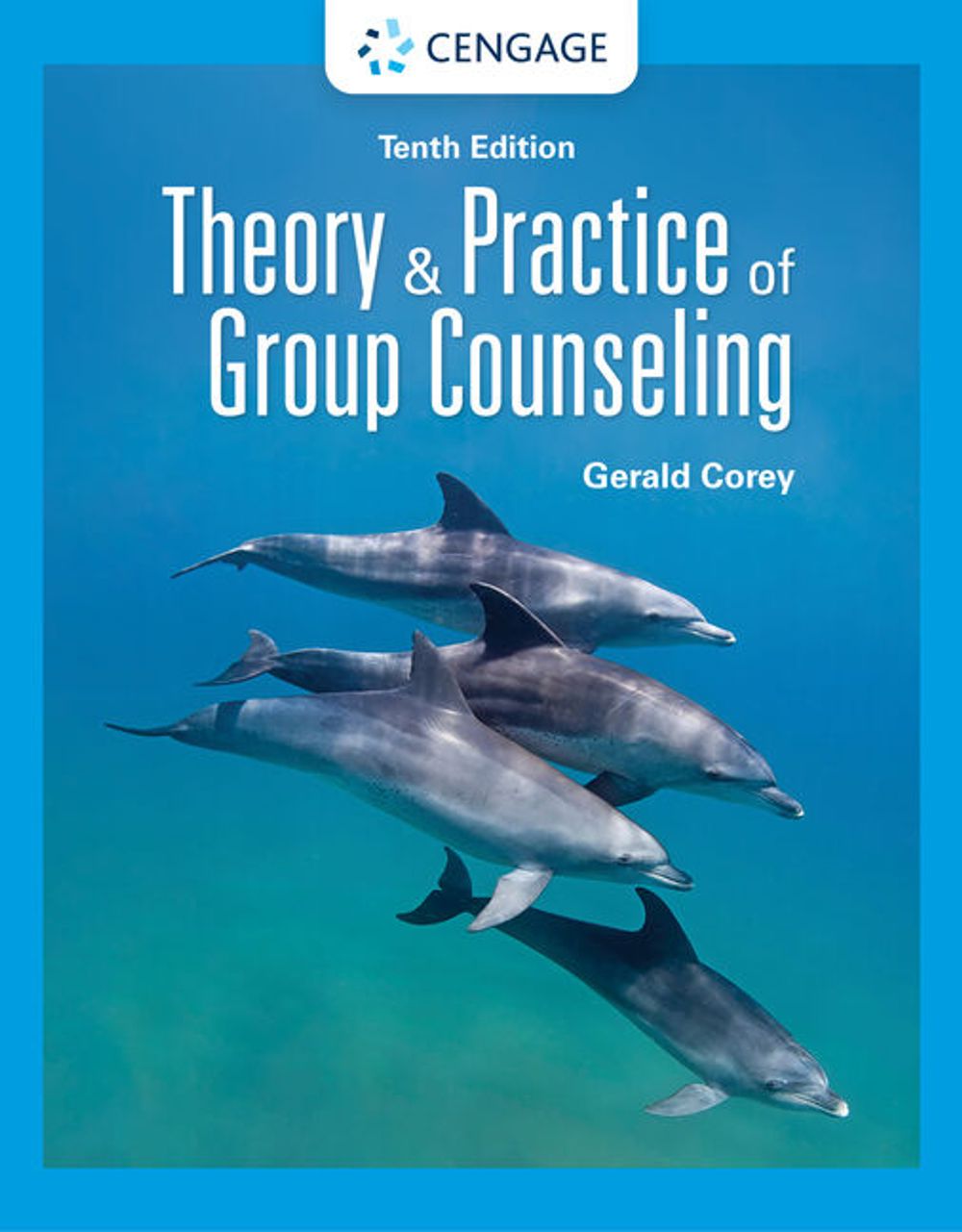Theory and Practice of Group Counseling, 10th Edition by Gerald Corey - ISBN: 9780357622957