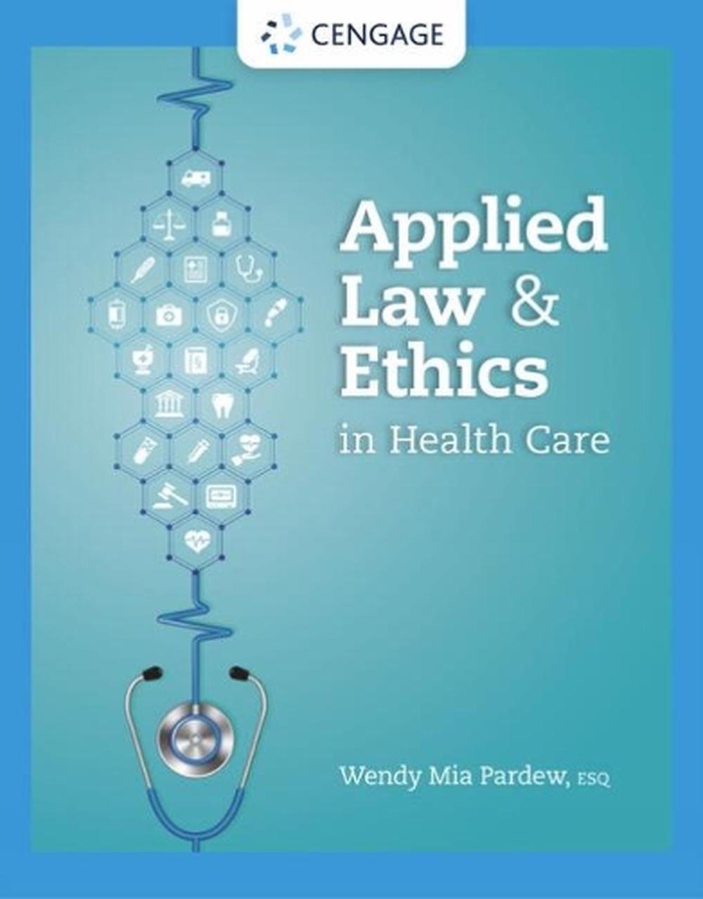 Applied Law and Ethics in Health Care, 9780357623879