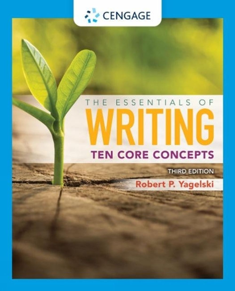 The Essentials of Writing: Ten Core Concepts (w/ MLA9E Update), 3rd ...