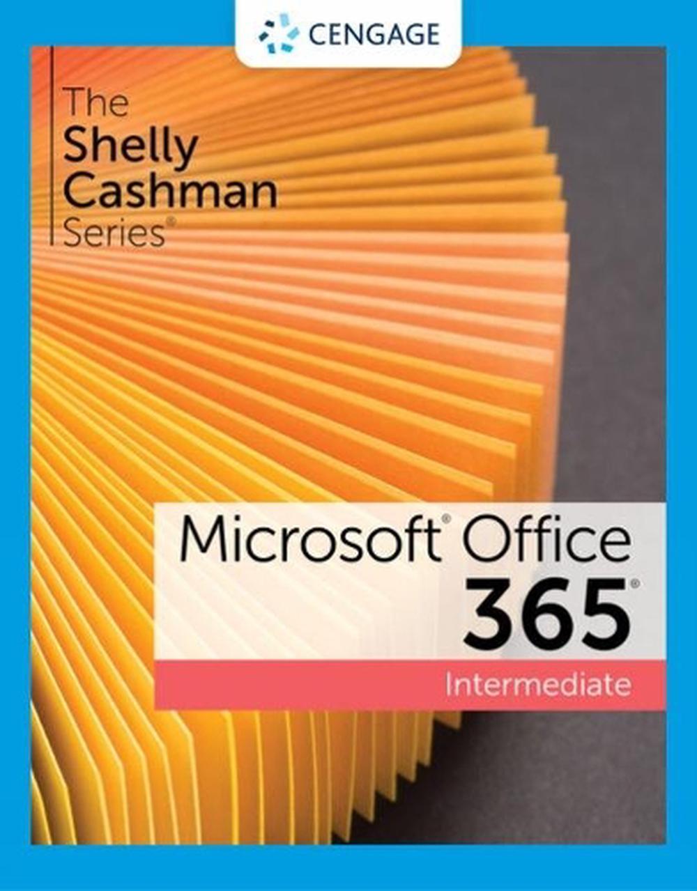 The Shelly Cashman Series� Microsoft� 365� & Office� 2021 Intermediate, 9780357676837