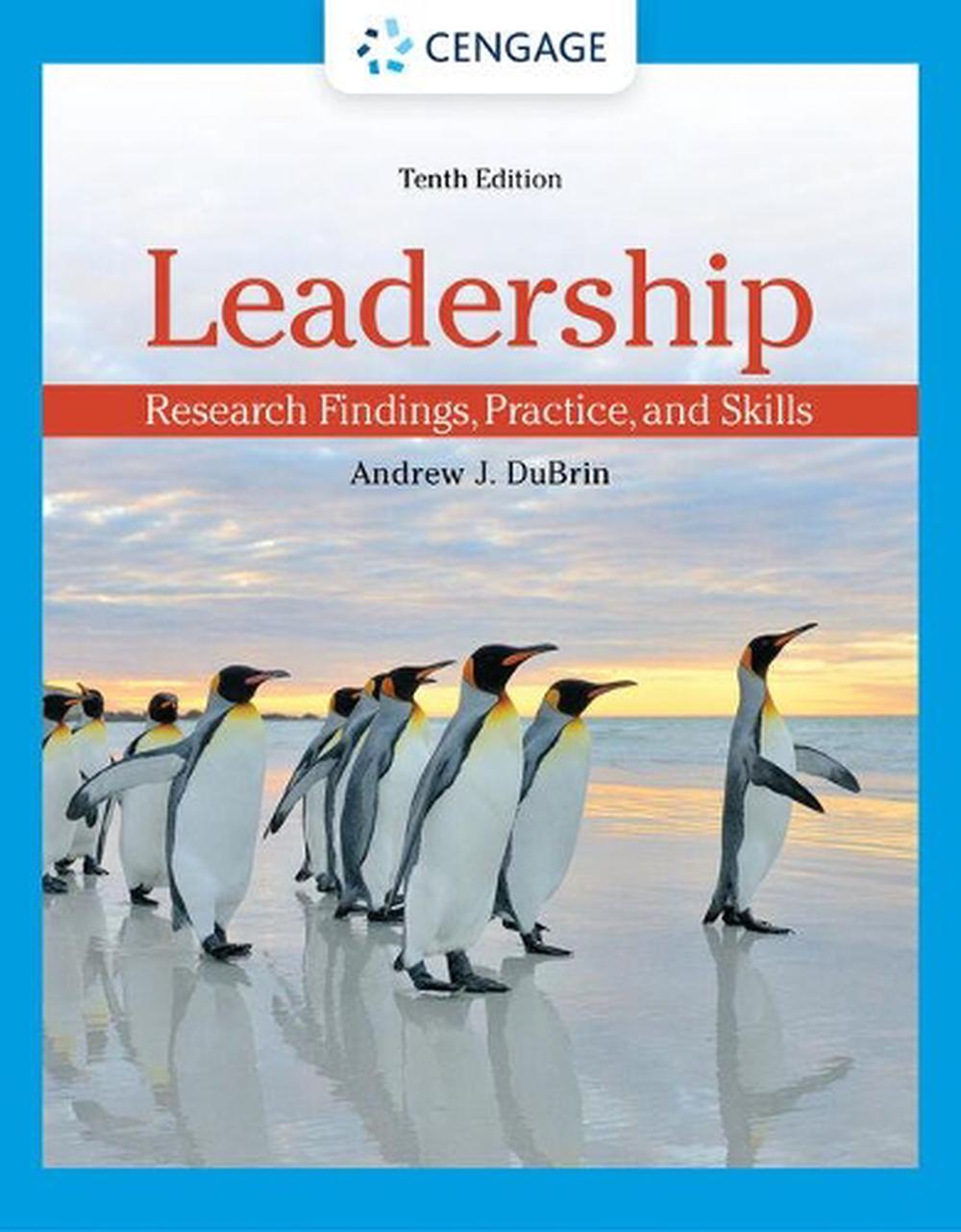 Leadership : Research Findings, Practice, and Skills, 10th Edition, 9780357716175