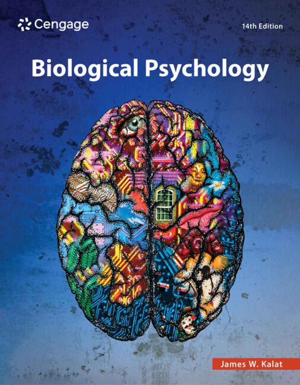 Biological Psychology, 14th Edition by James Kalat - ISBN: 9780357798126