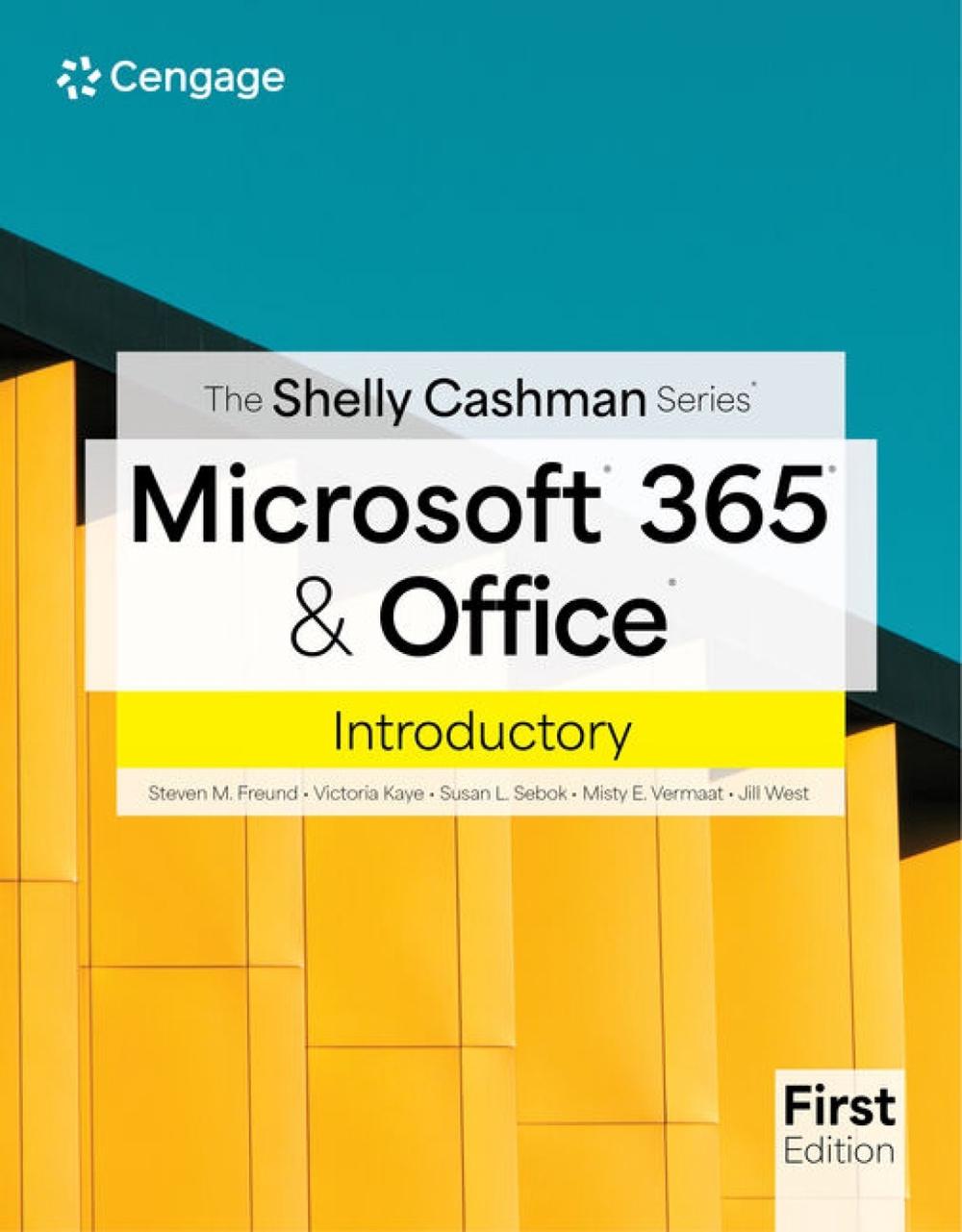 The Shelly Cashman SeriesÂ® MicrosoftÂ® 365Â® & OfficeÂ® Introductory by Misty Vermaat - ISBN: 9780357881408