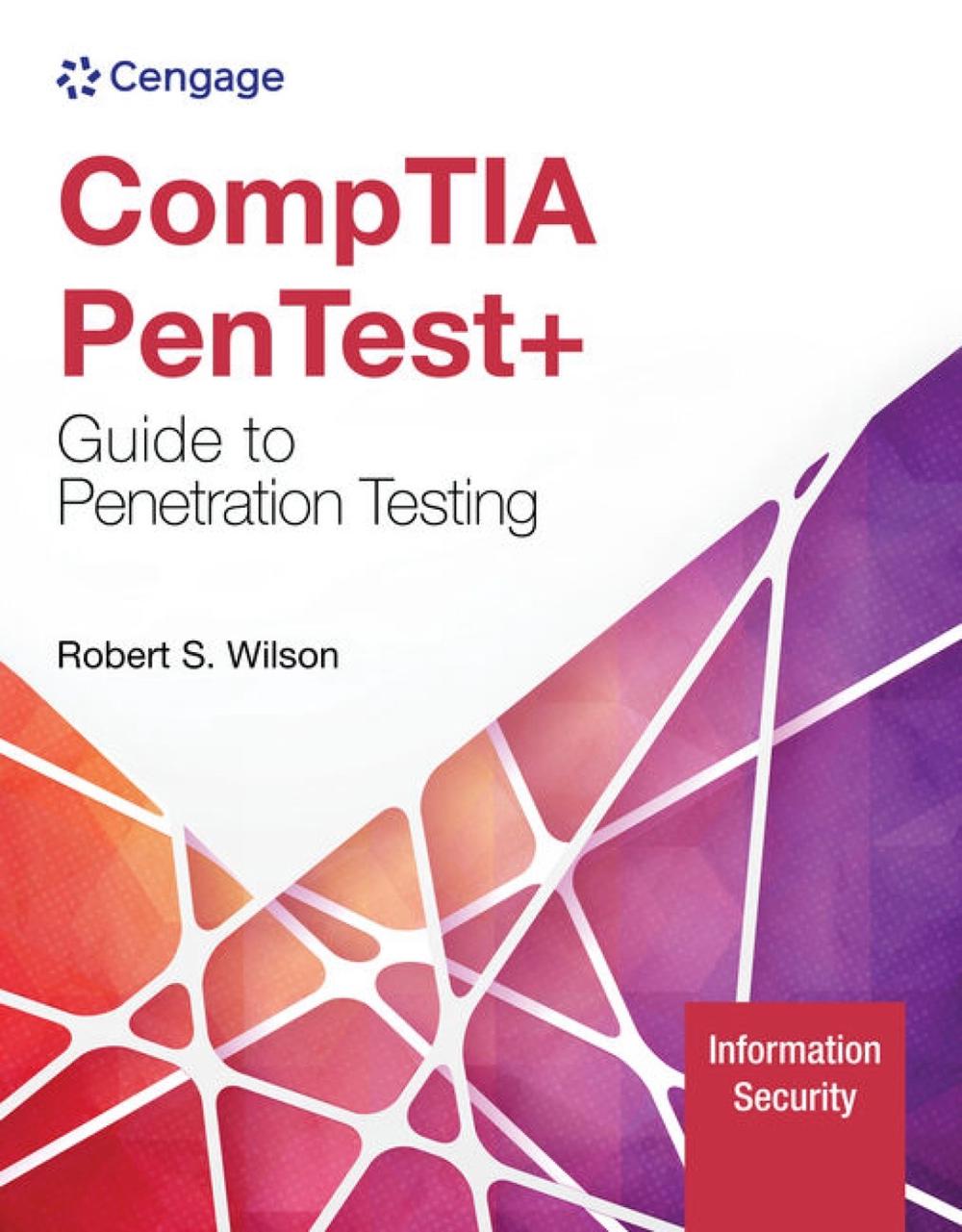 CompTIA PenTest+ Guide to Penetration Testing, 9780357950654