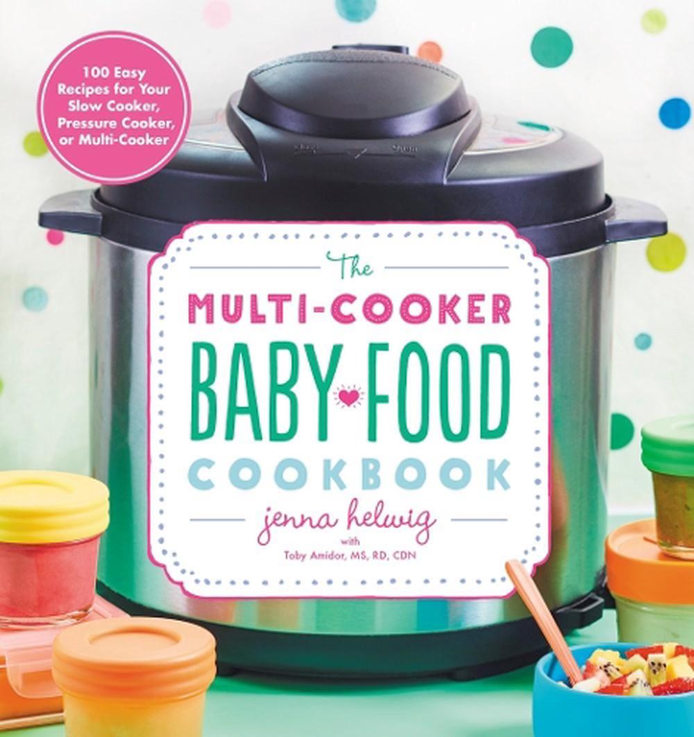The Multi-Cooker Baby Food Cookbook, 9780358108573