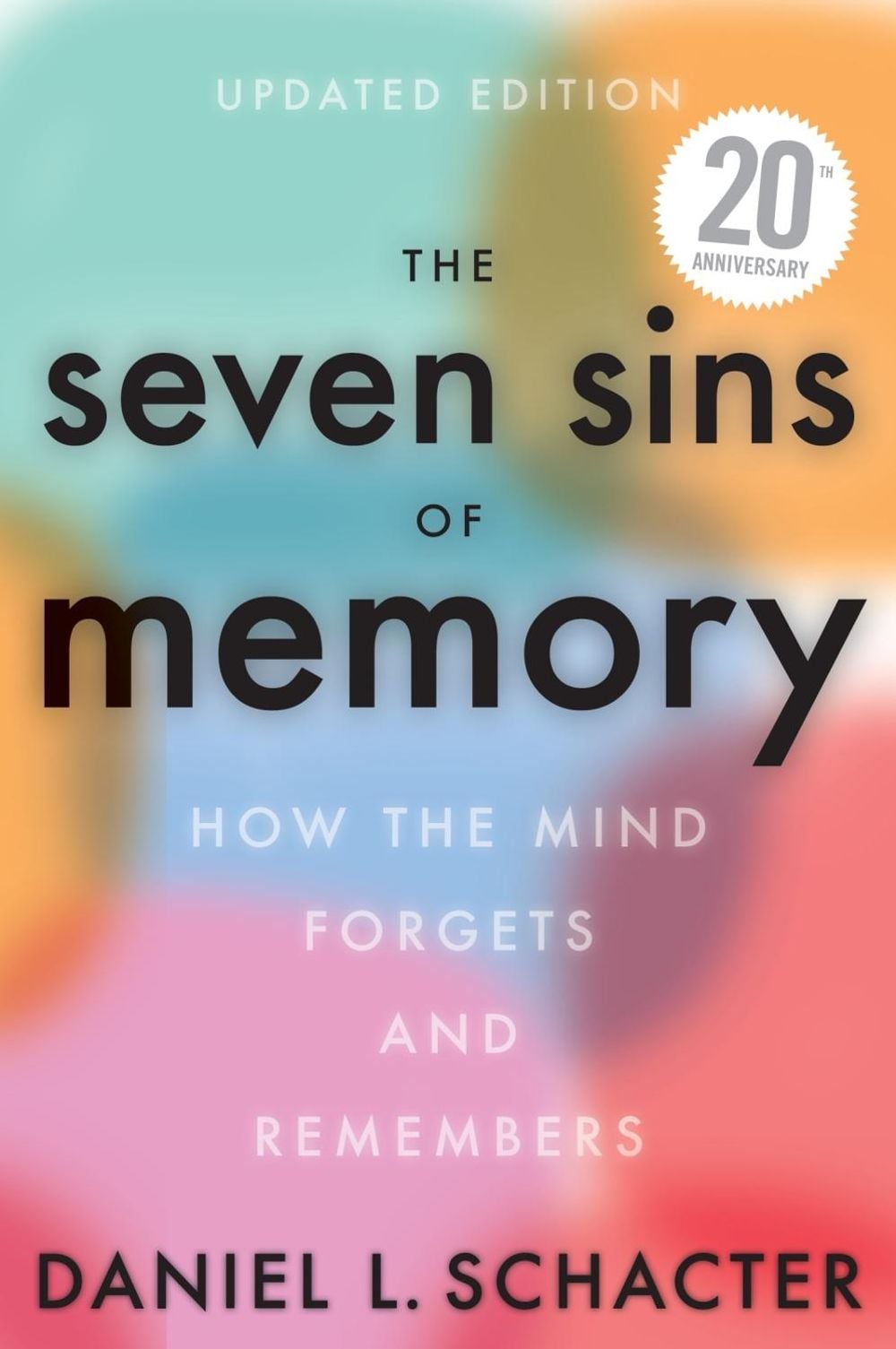 The Seven Sins of Memory Updated Edition by Daniel L. Schacter - ISBN: 9780358325680