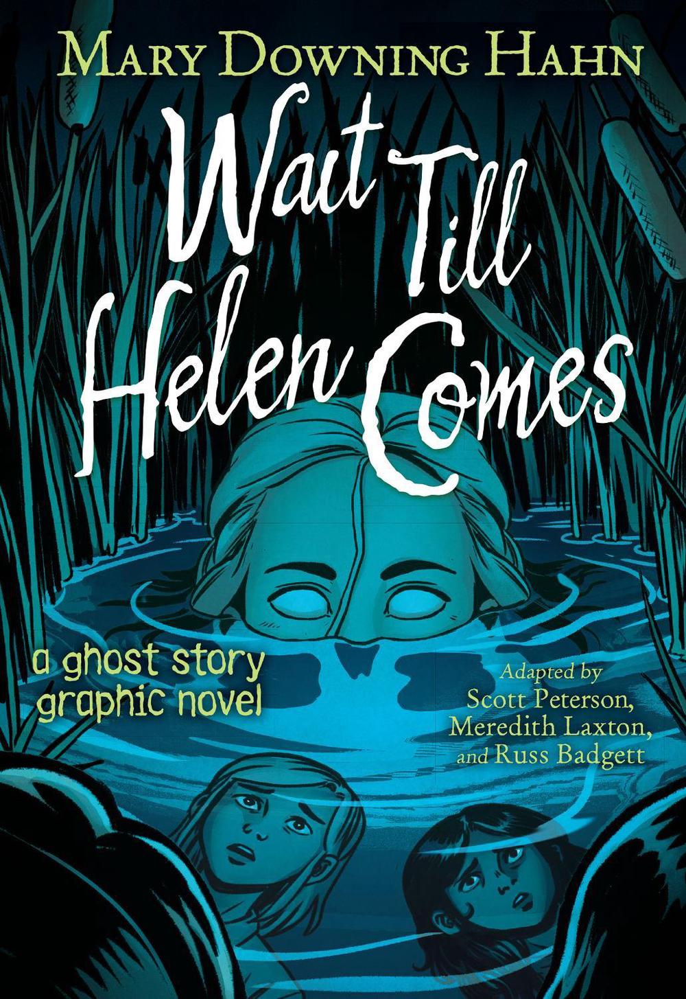 Wait Till Helen Comes Graphic Novel, 9780358536901