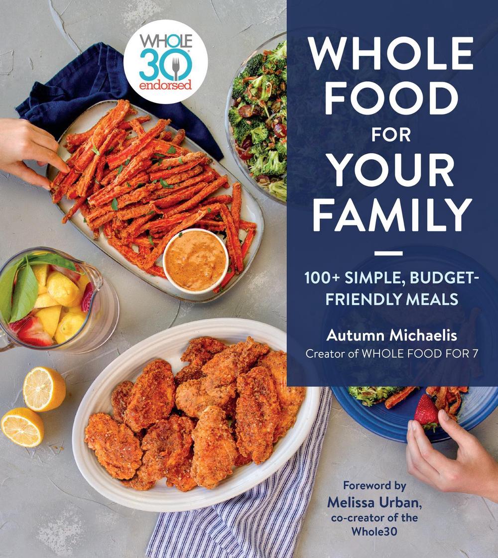 Whole Food For Your Family, 9780358615309