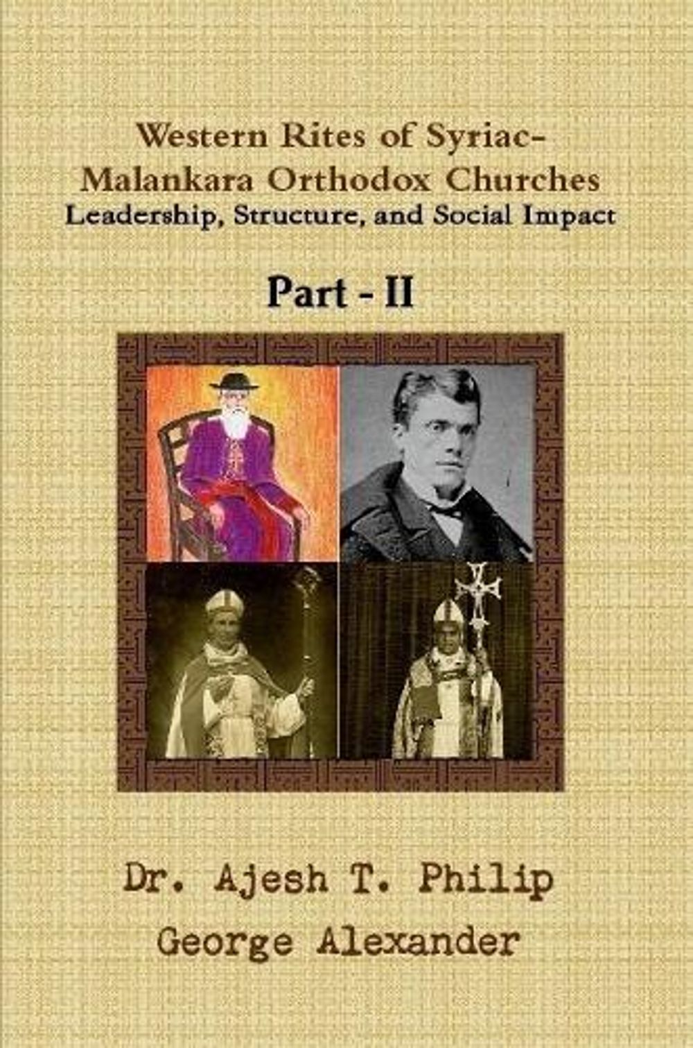 Malankara Rite Western Rites of Syriac-Malankara Orthodox Churches (Part II) by George ...