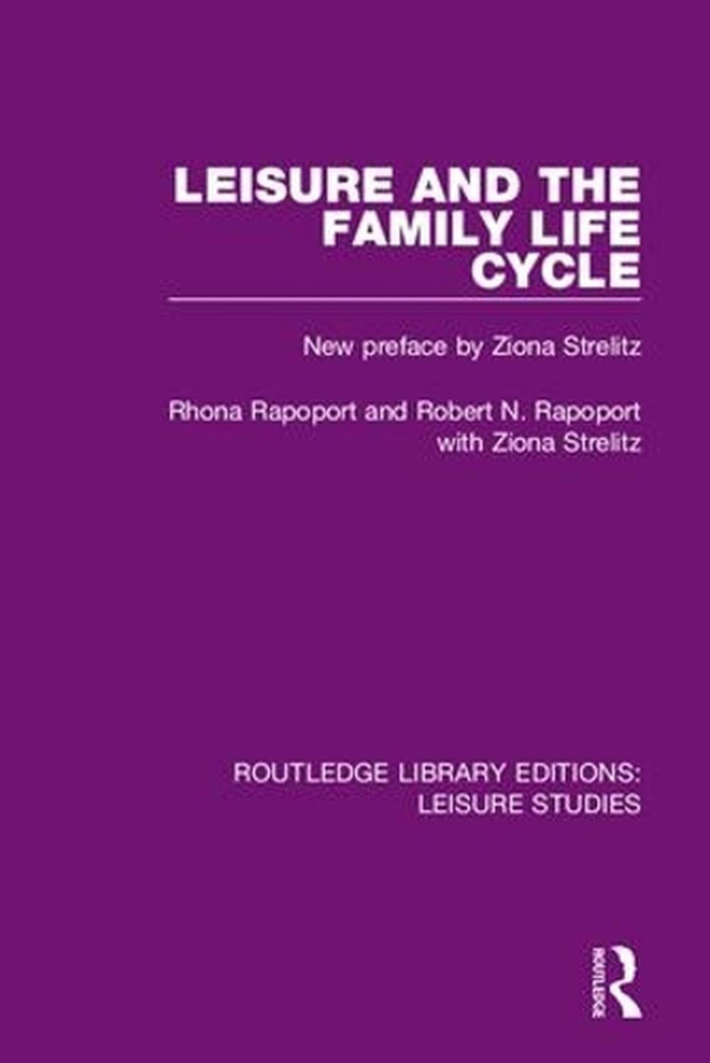 Leisure And The Family Life Cycle By Rhona Rapoport Hardcover 