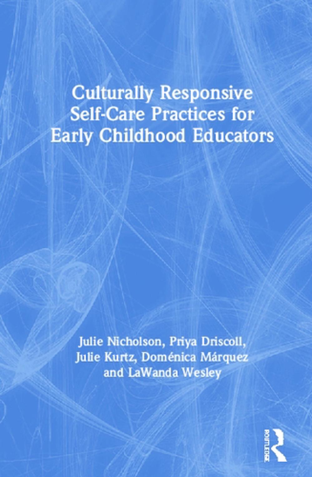Culturally Responsive SelfCare Practices for Early Childhood Educators