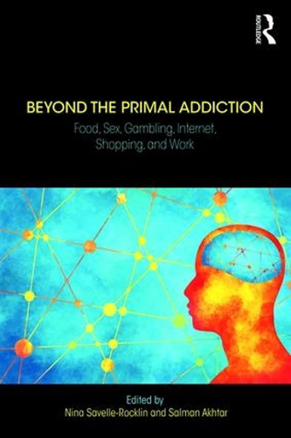 Beyond the Primal Addiction, 9780367150723