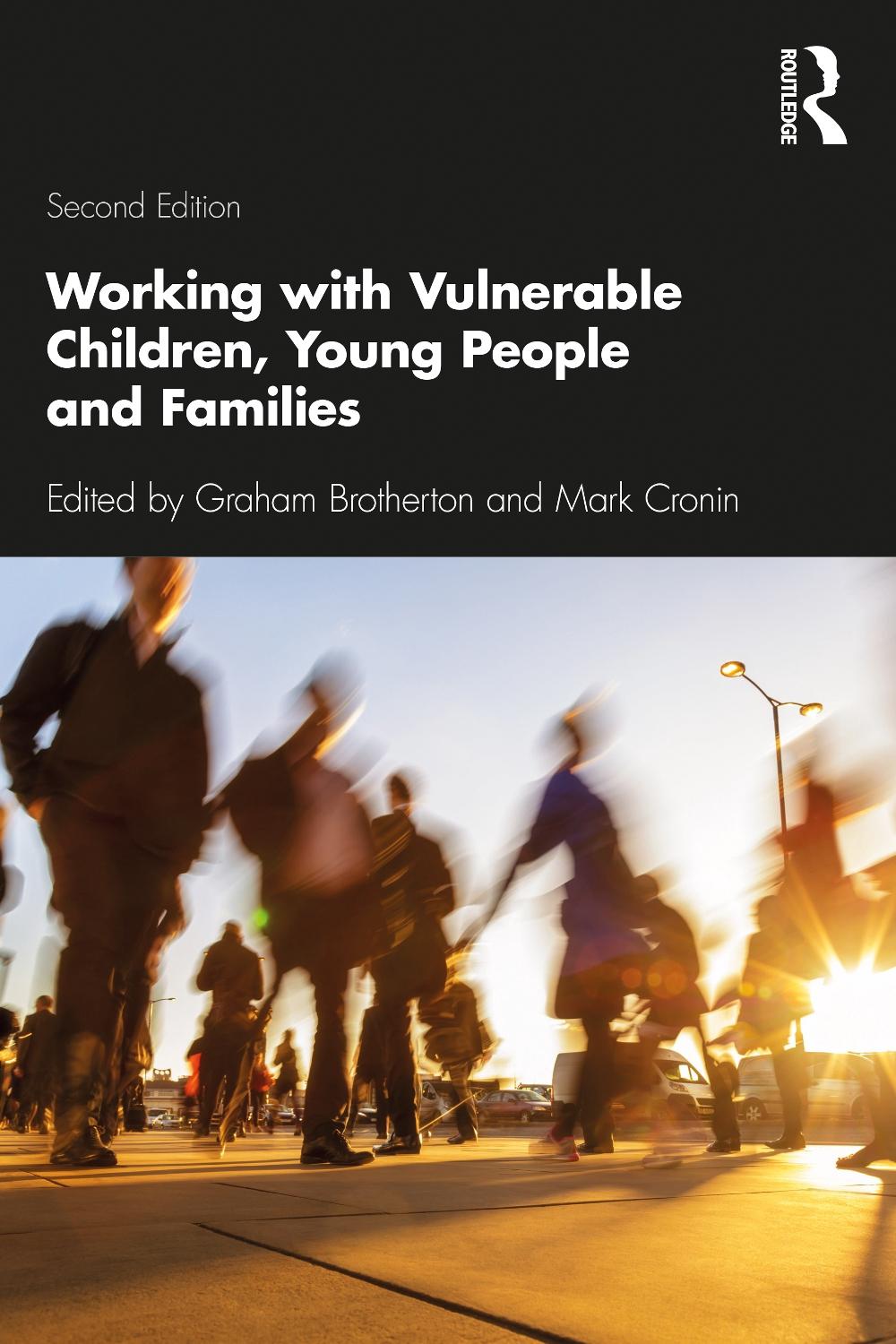 Working with Vulnerable Children, Young People and Families, 2nd Edition, 9780367151249