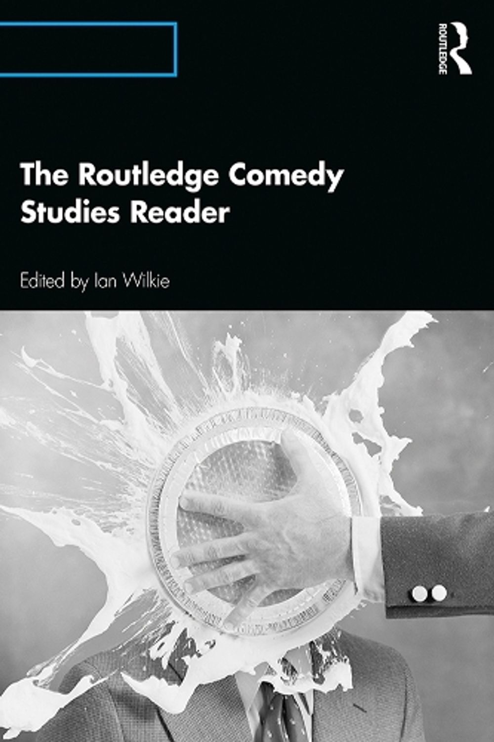 The Routledge Comedy Studies Reader by Ian Wilkie - ISBN: 9780367175948