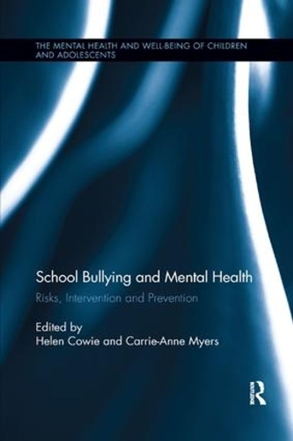 School Bullying and Mental Health by Helen Cowie - ISBN: 9780367190187