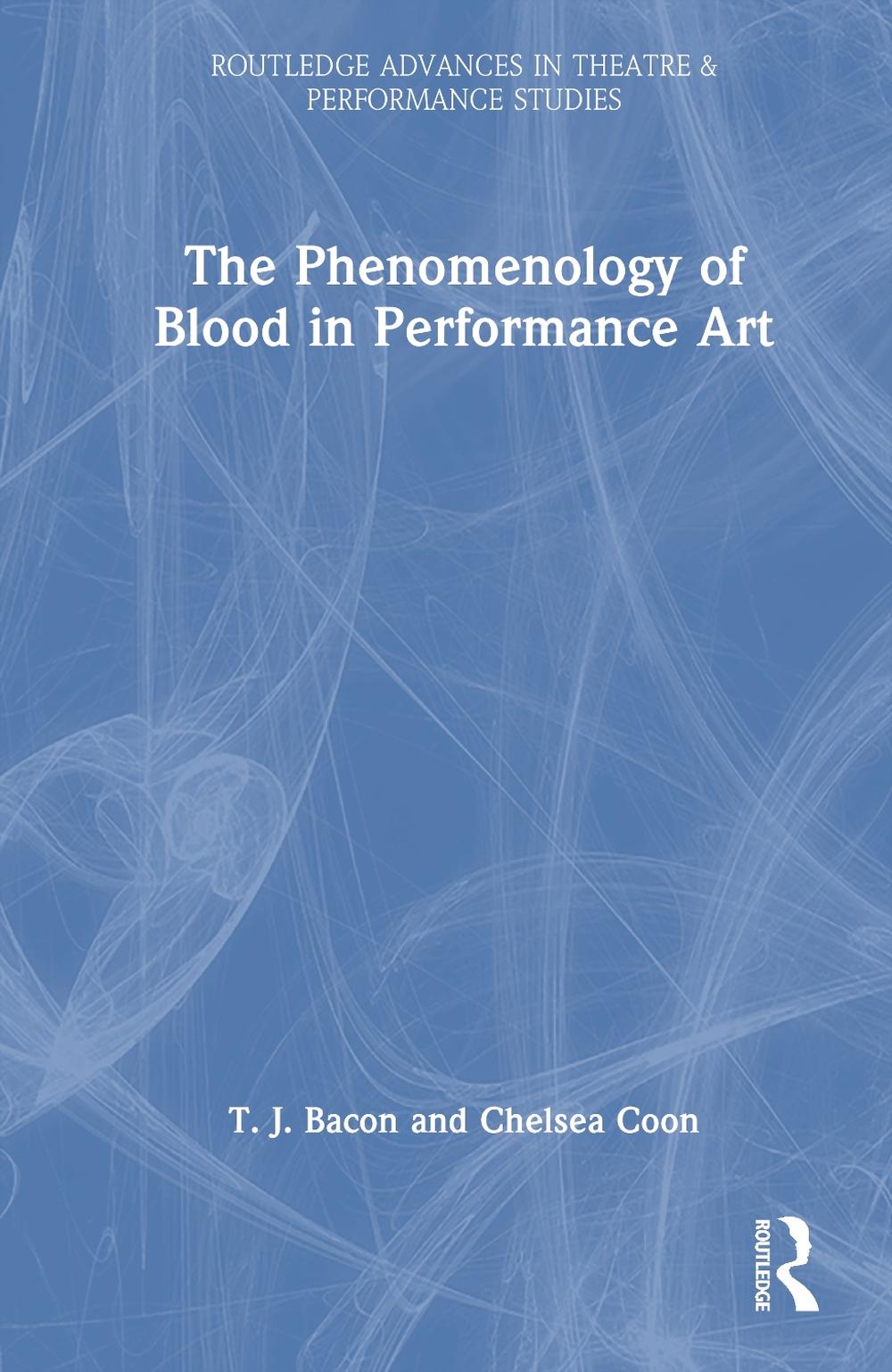 The Phenomenology of Blood in Performance Art, 9780367191214