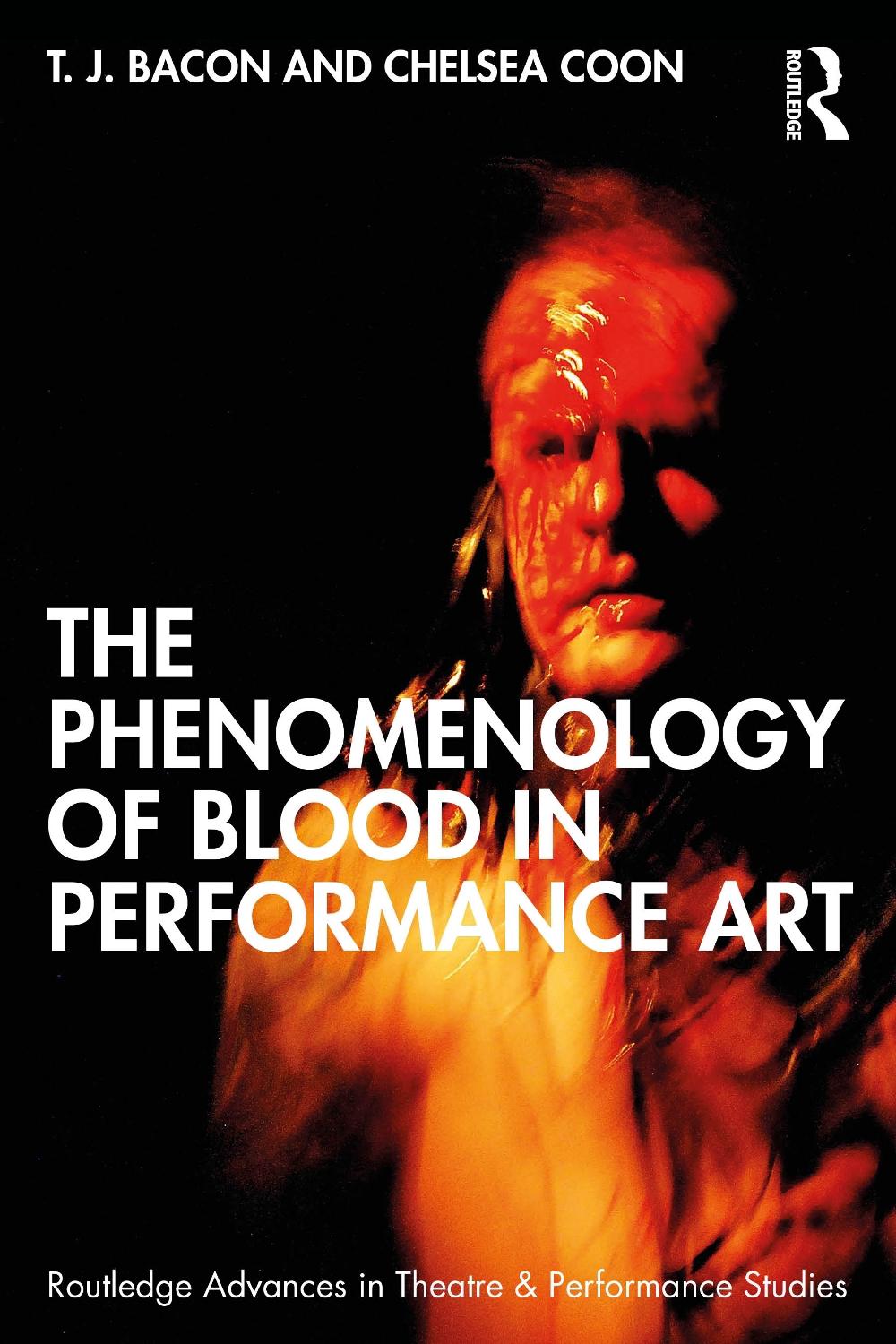 The Phenomenology of Blood in Performance Art, 9780367191238